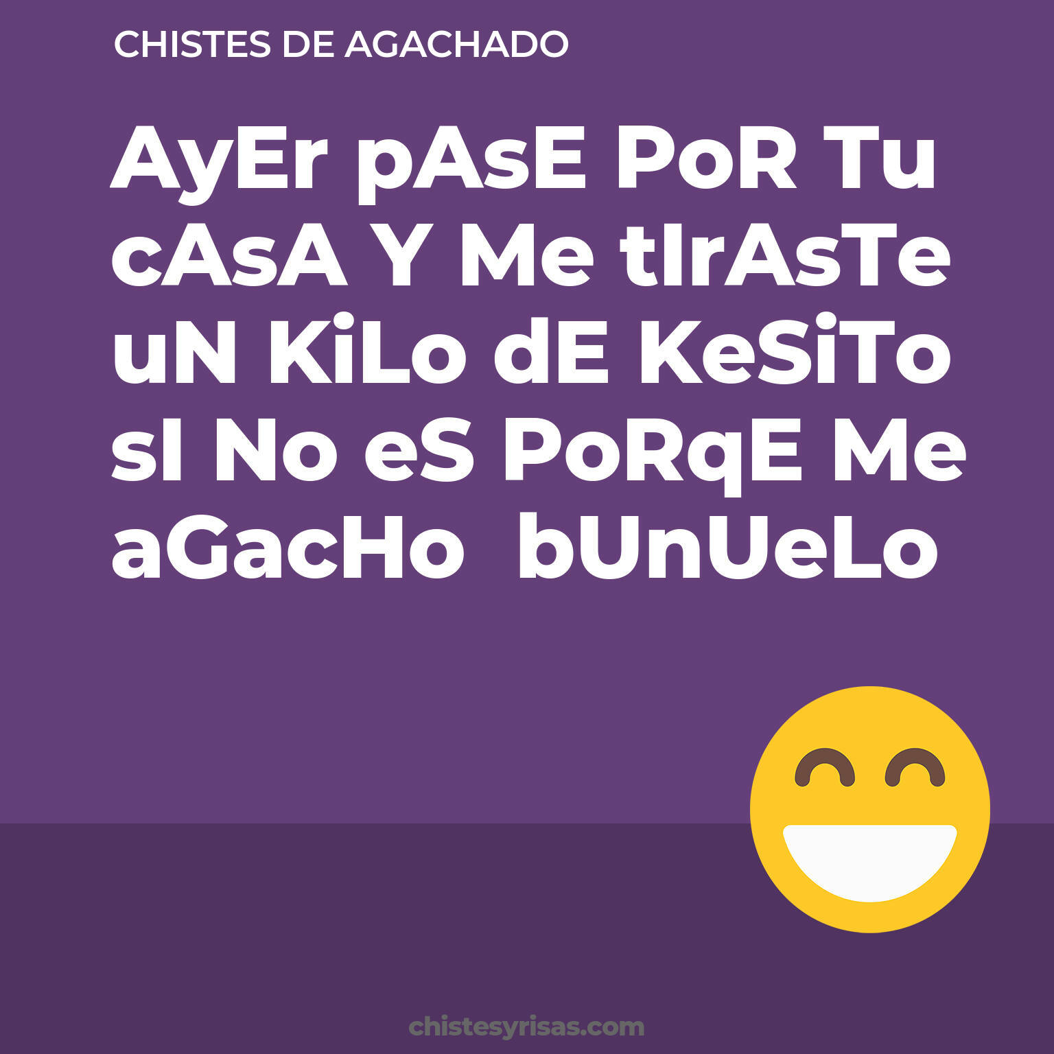 chistes de Agachado buenos