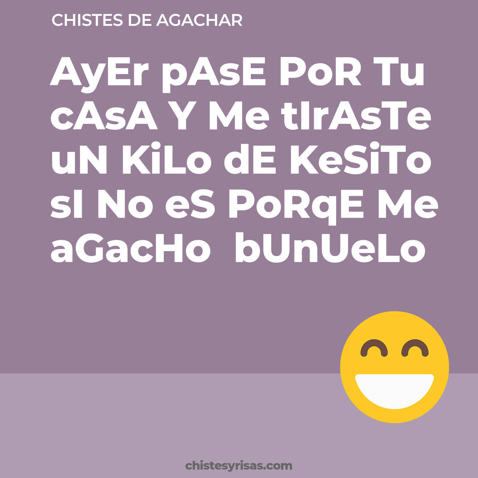 chistes de Agachar buenos