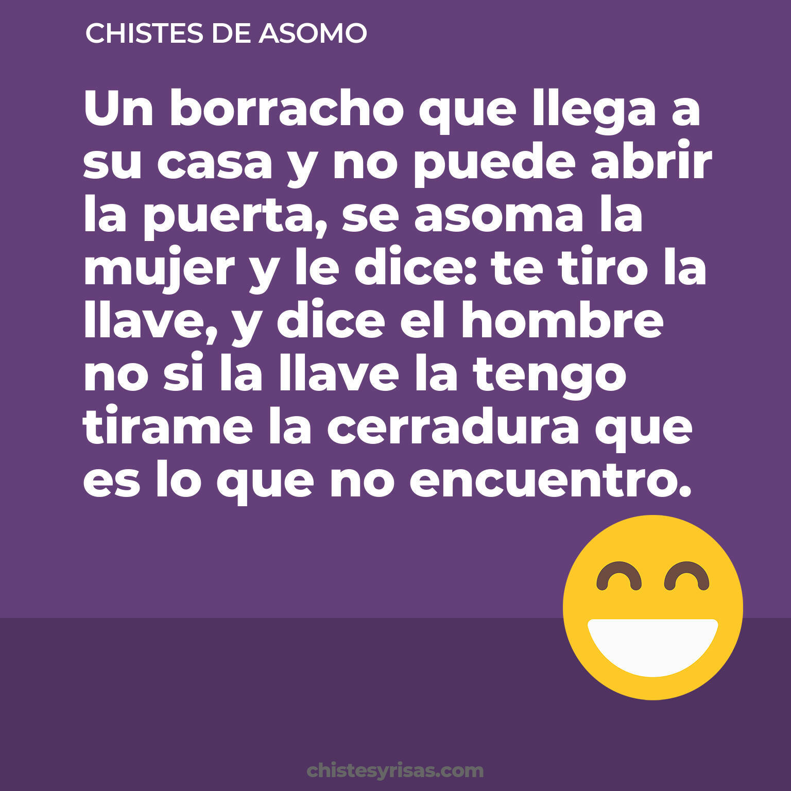 chistes de Asomo buenos