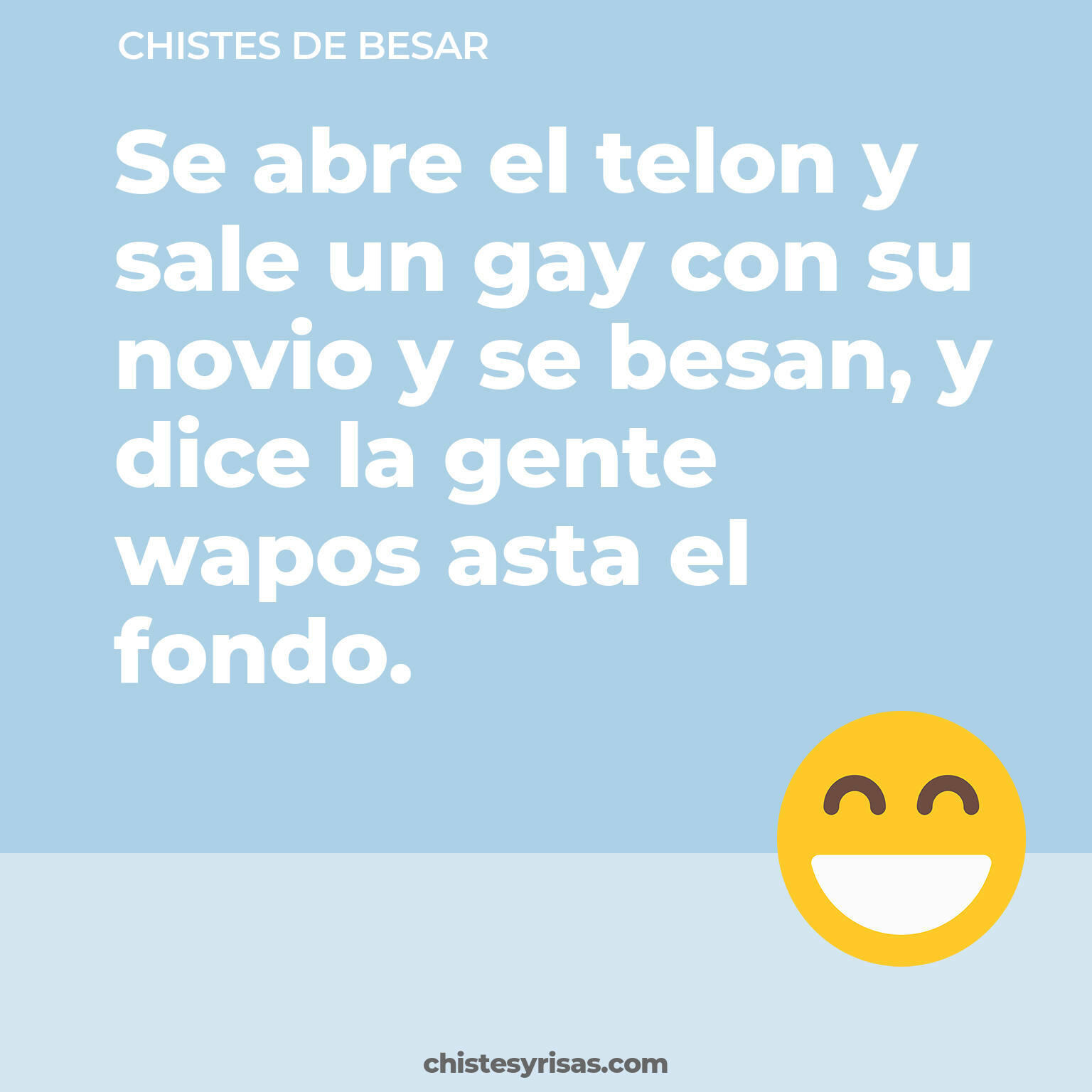 chistes de Besar más graciosos