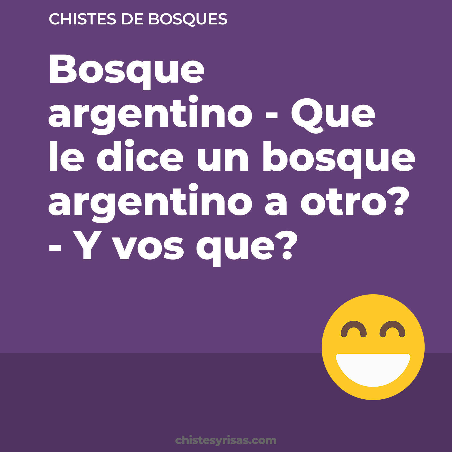 chistes de Bosques más graciosos