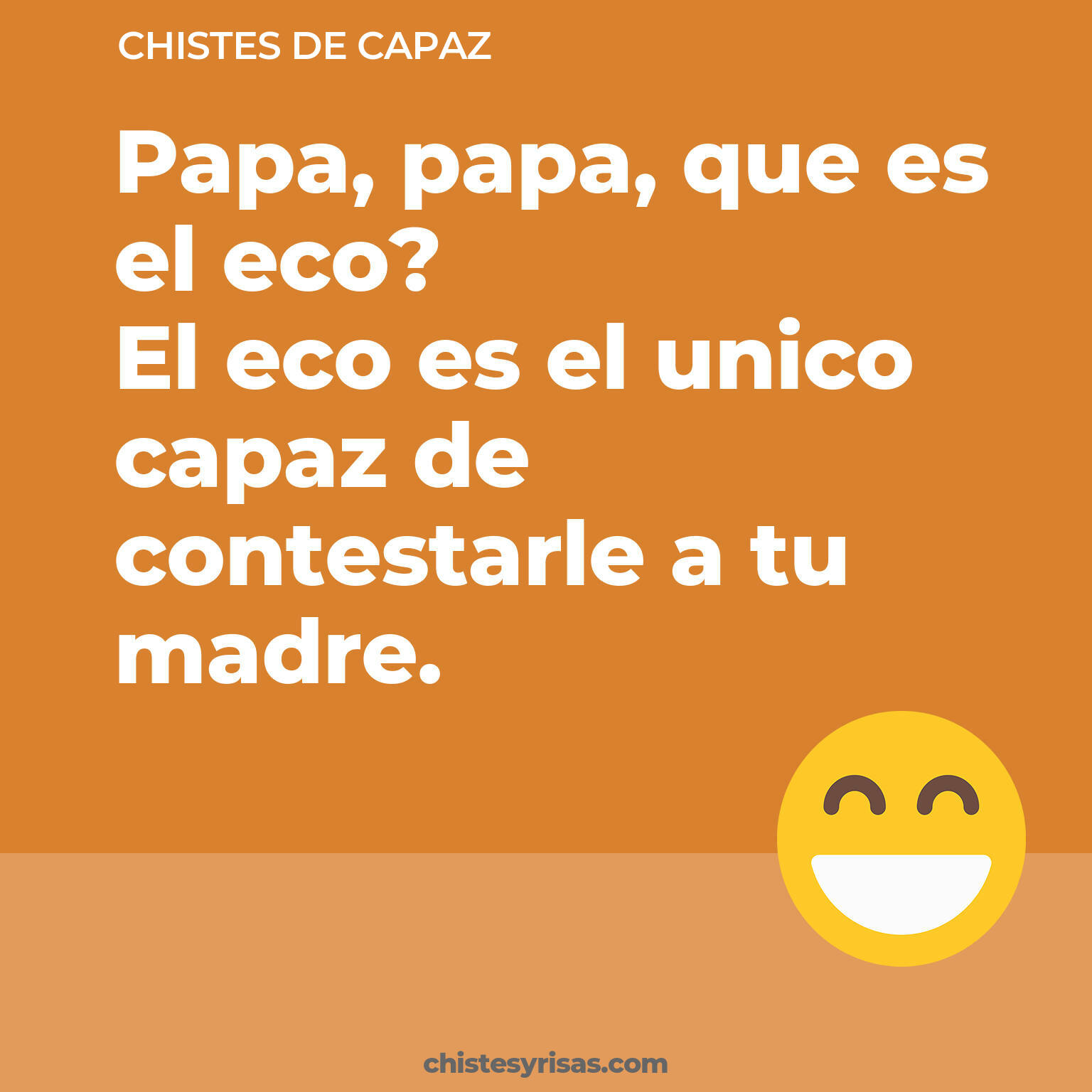 chistes de Capaz más graciosos