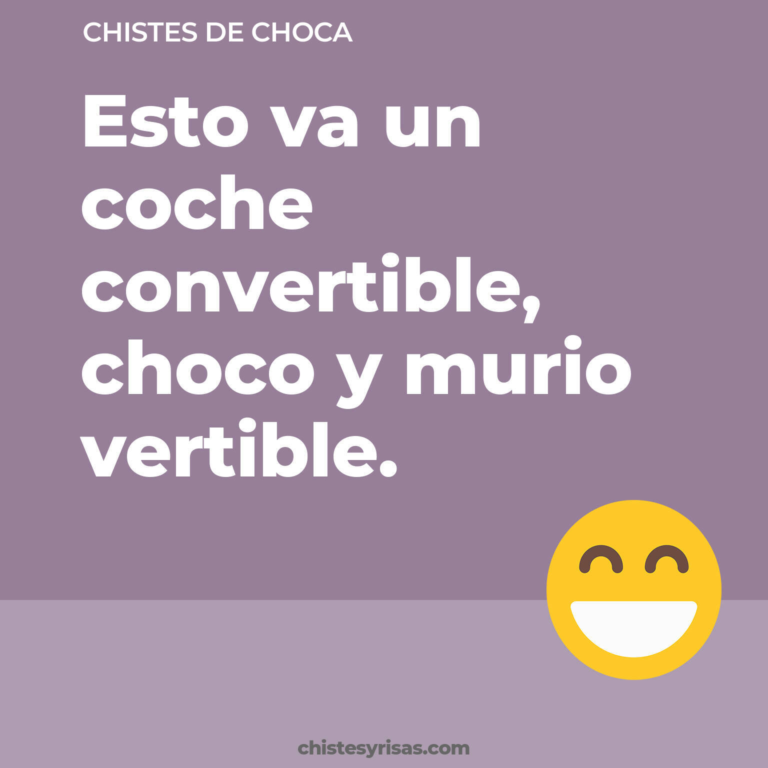 chistes de Choca cortos