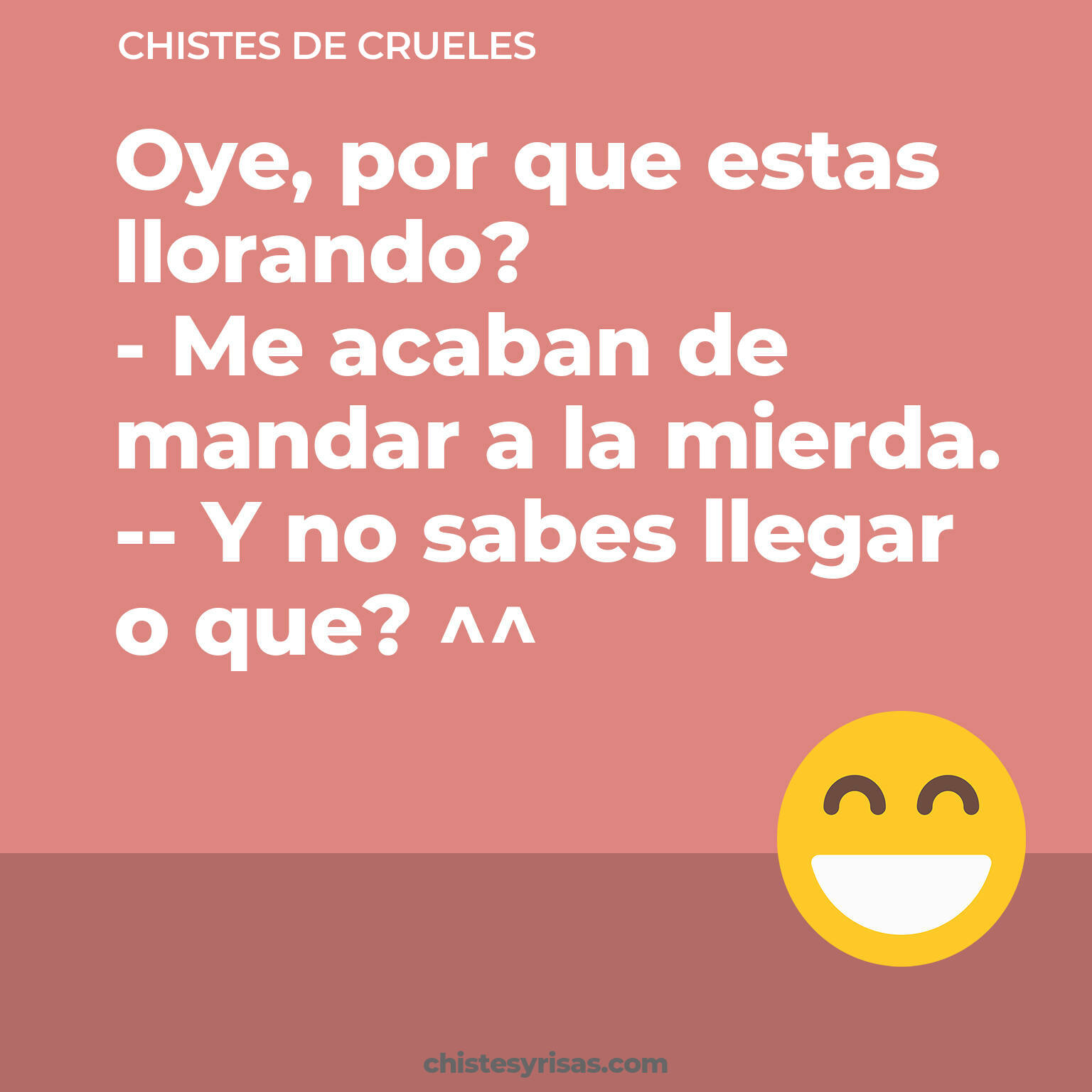 chistes de Crueles buenos