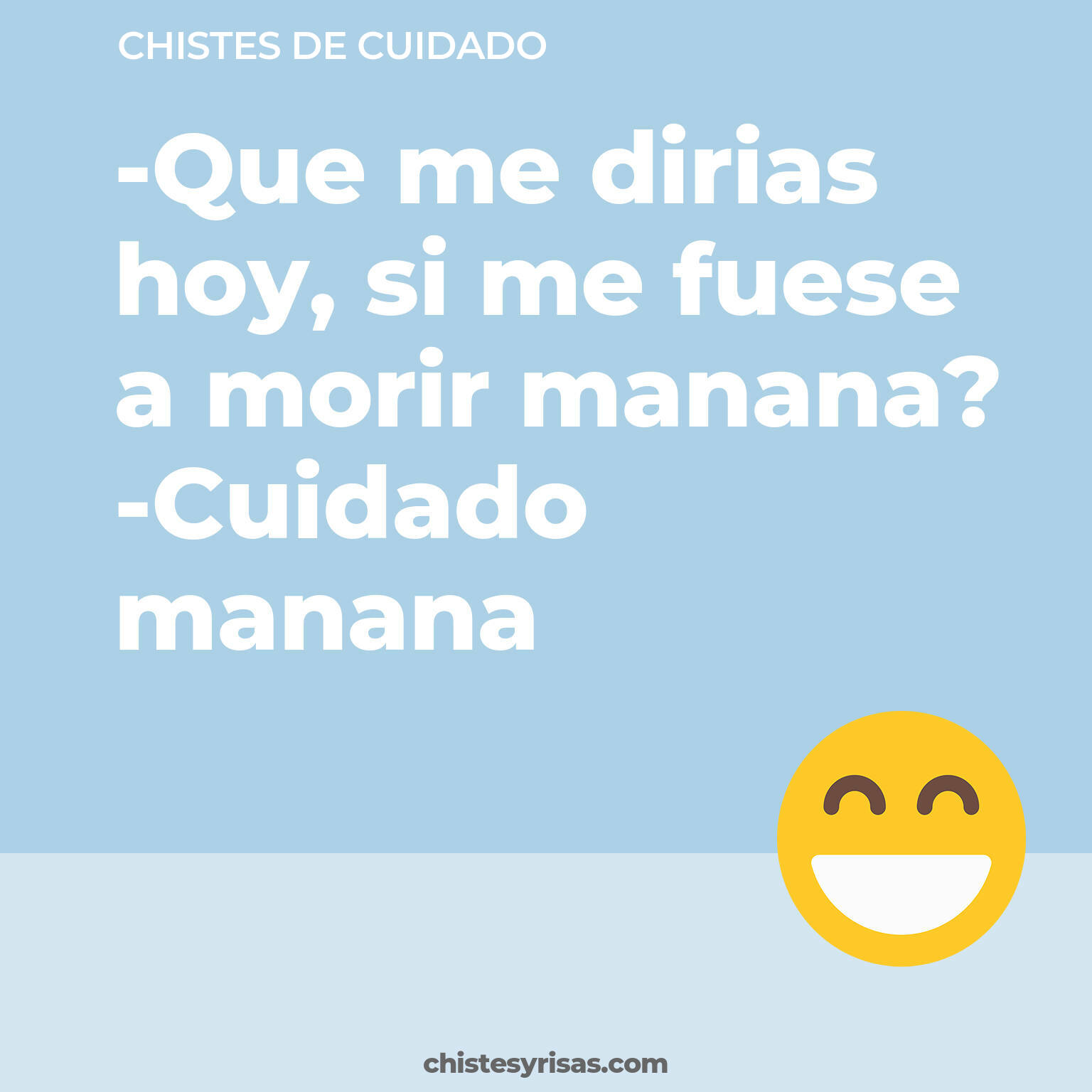 chistes de Cuidado cortos