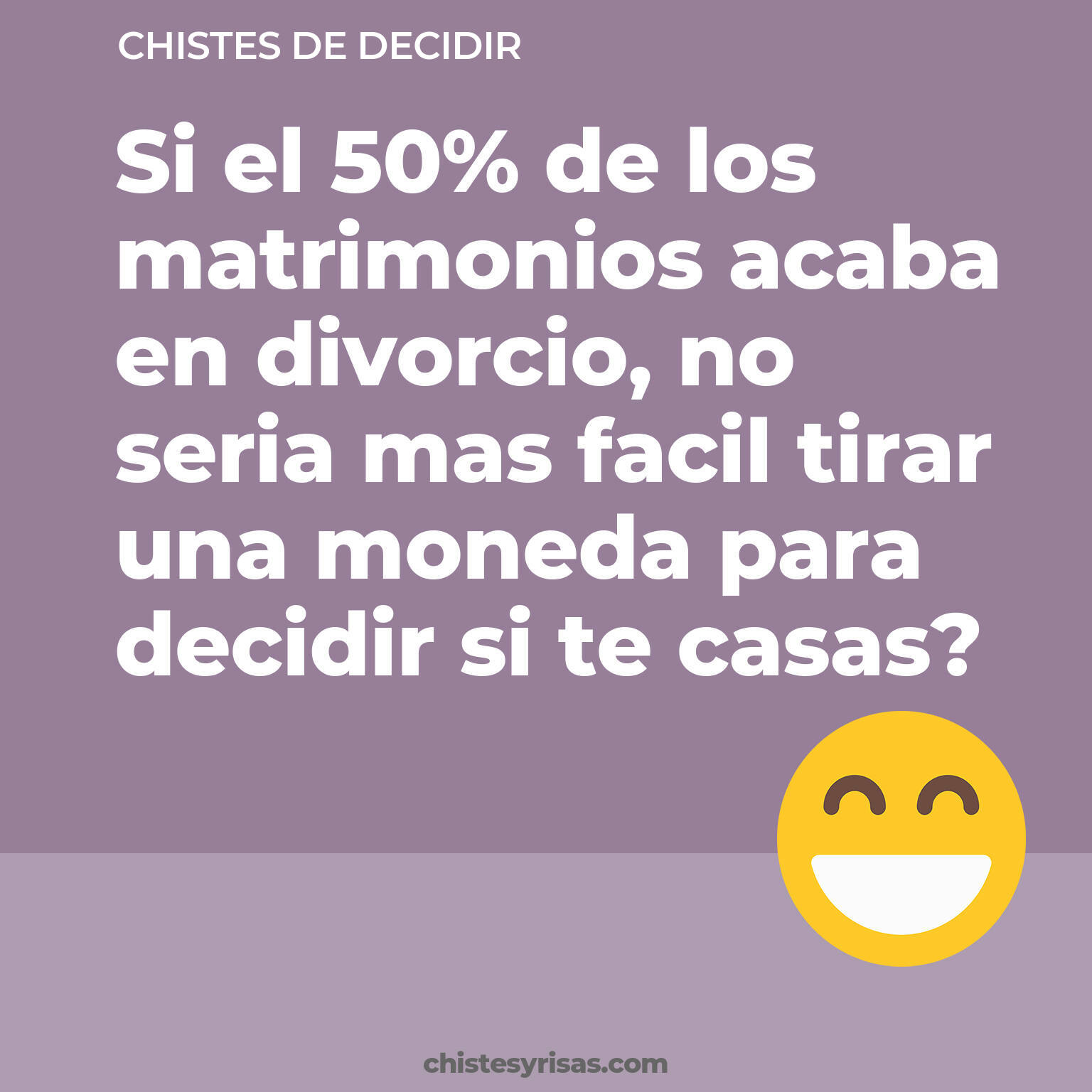 chistes de Decidir más graciosos