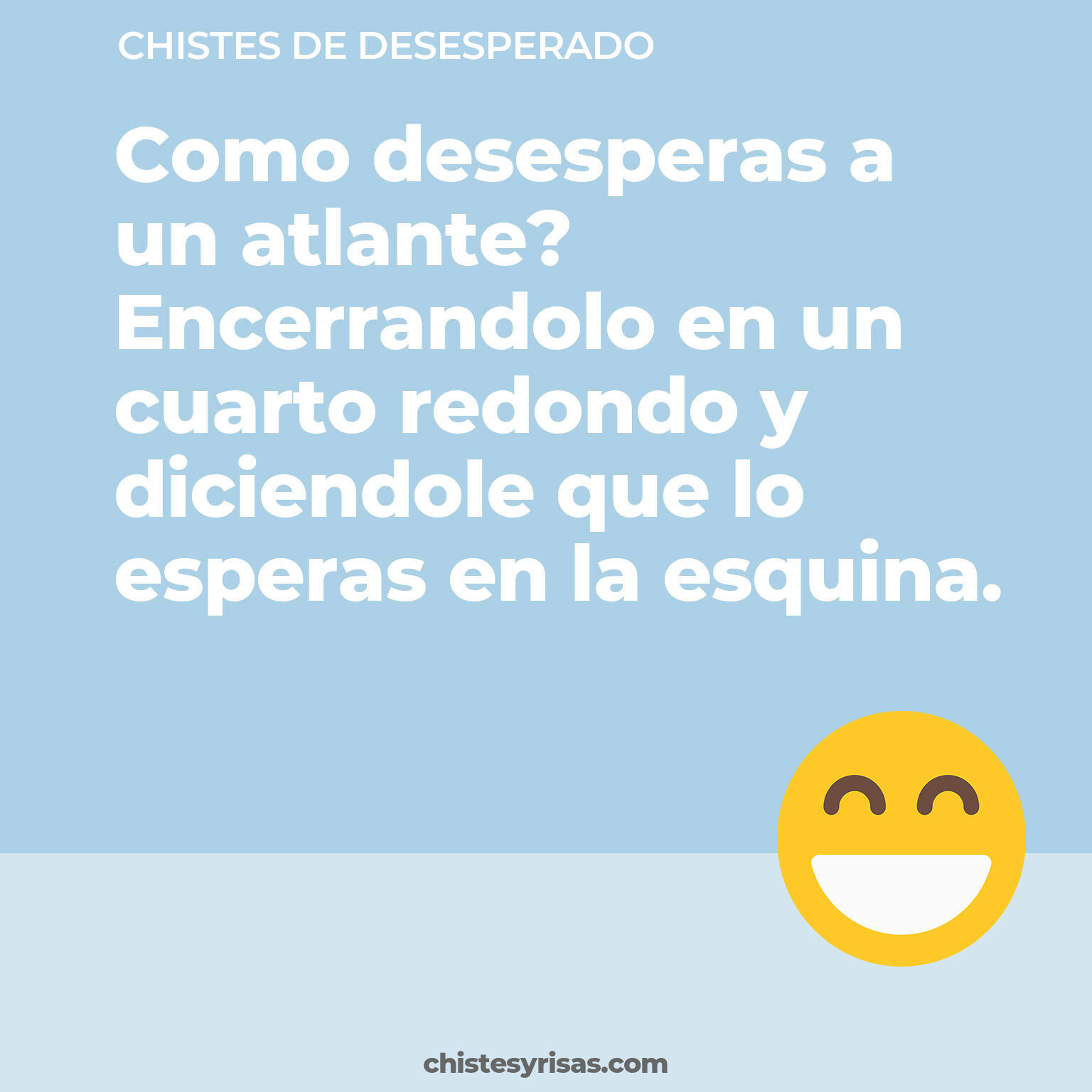 chistes de Desesperado buenos