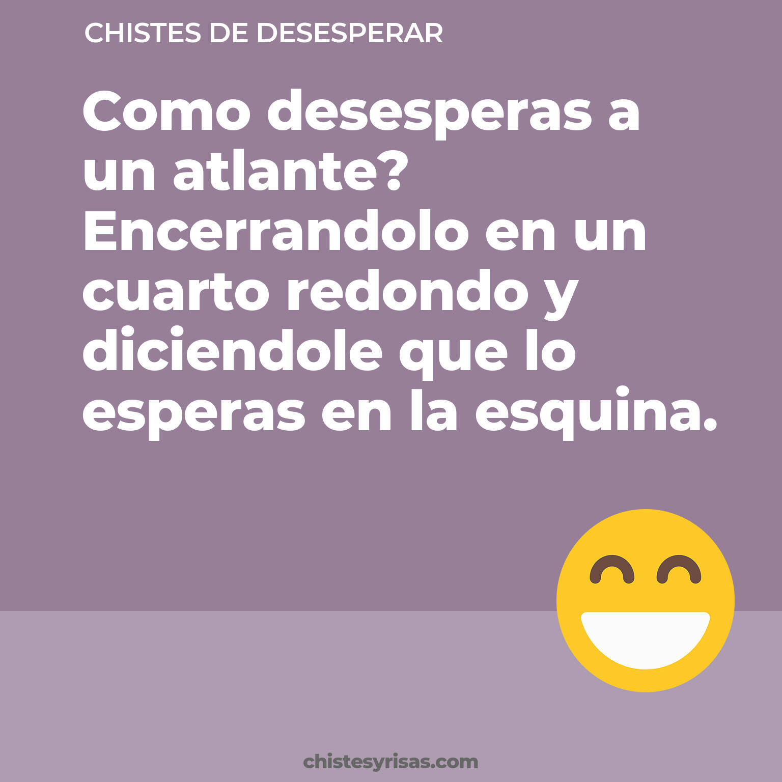 chistes de Desesperar buenos