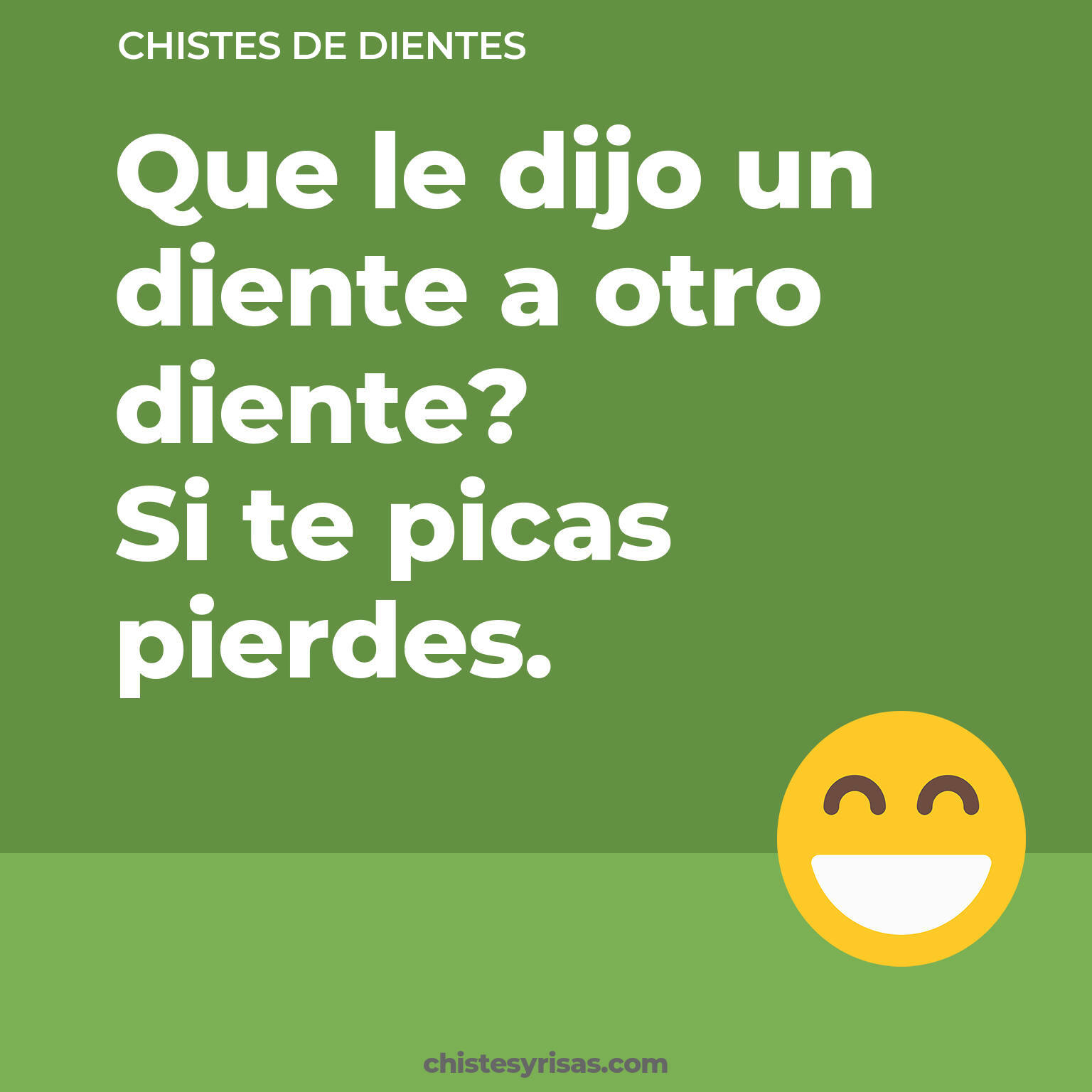 chistes de Dientes buenos