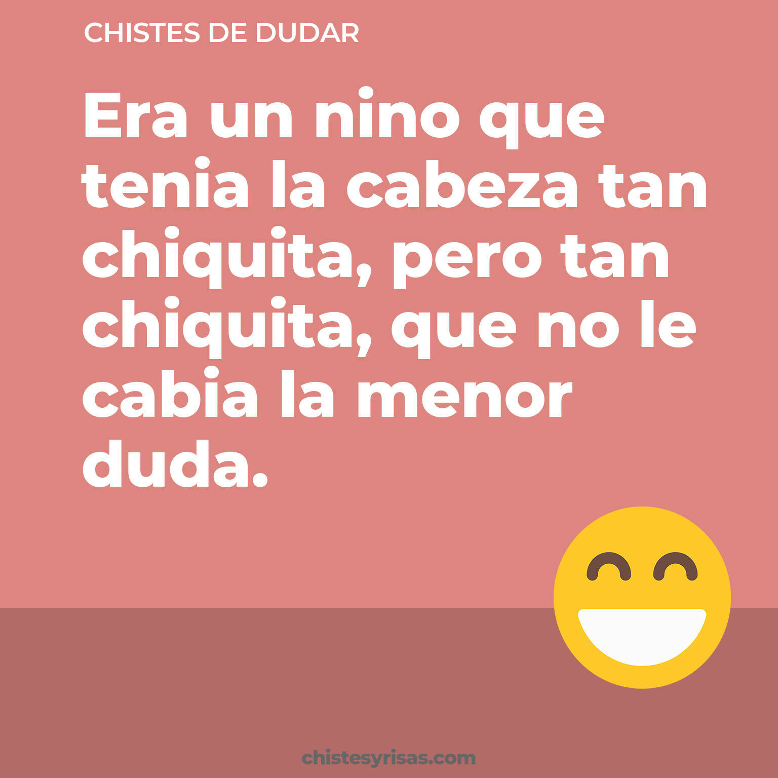 chistes de Dudar buenos