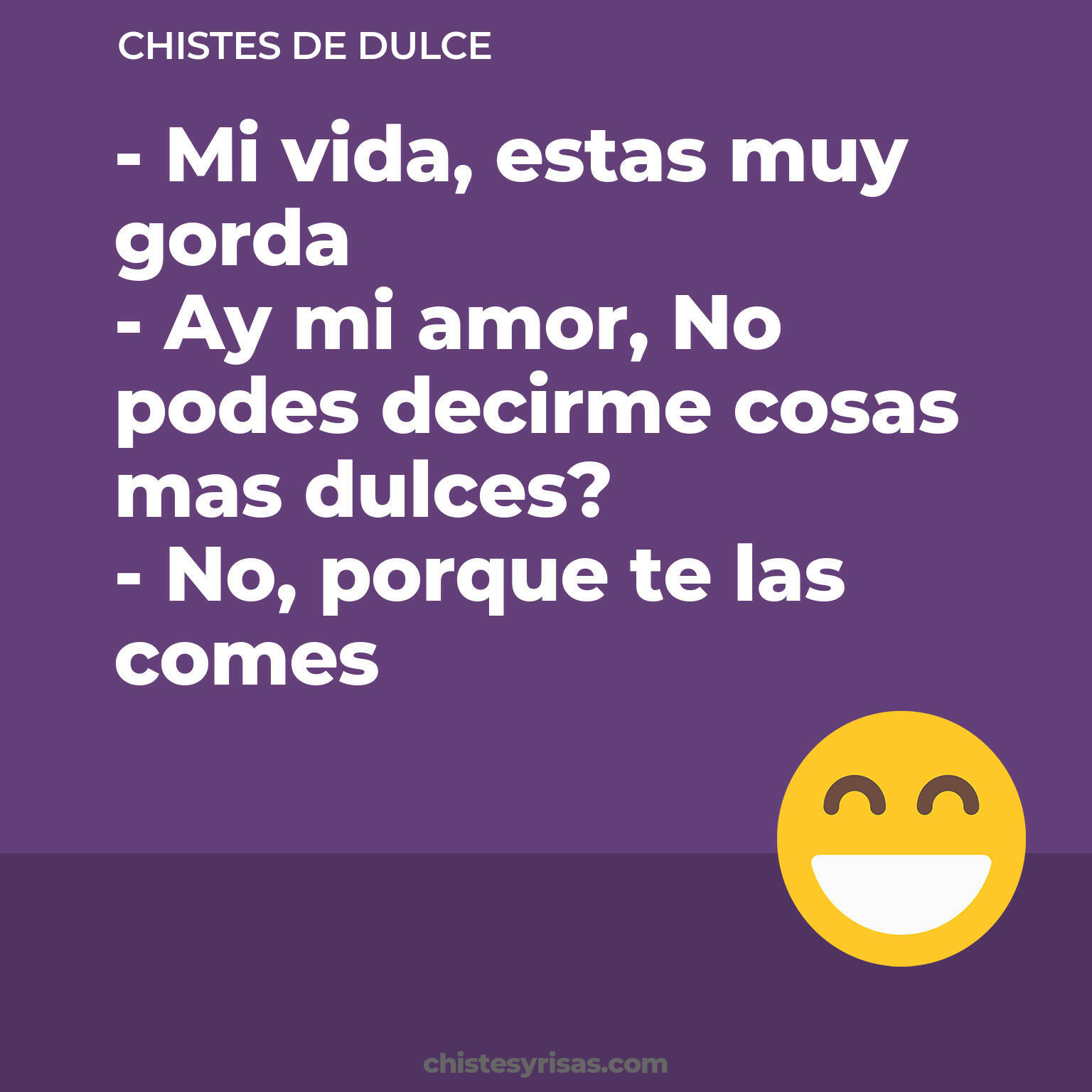 chistes de Dulce cortos