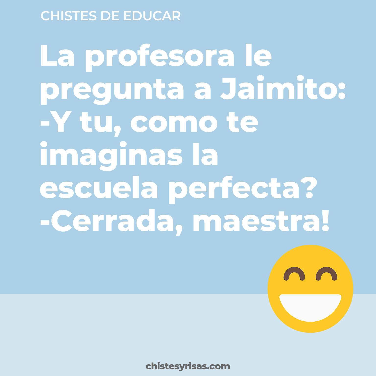 chistes de Educar buenos