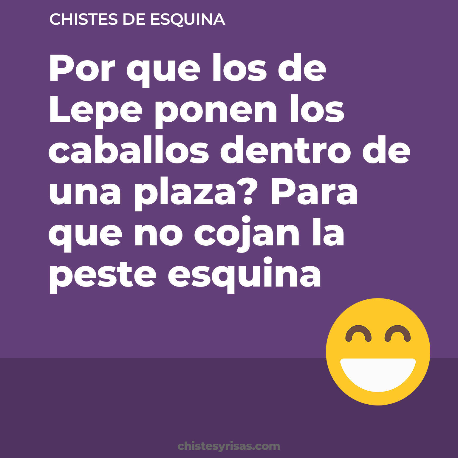 chistes de Esquina buenos