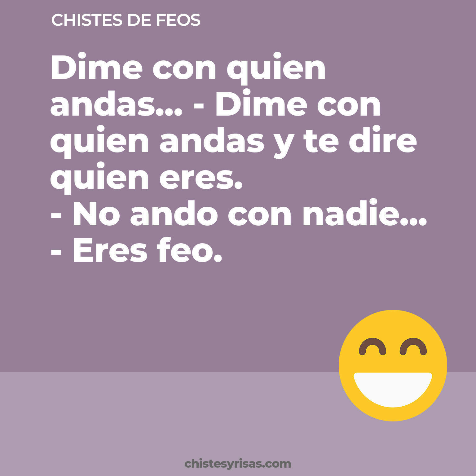 chistes de Feos buenos