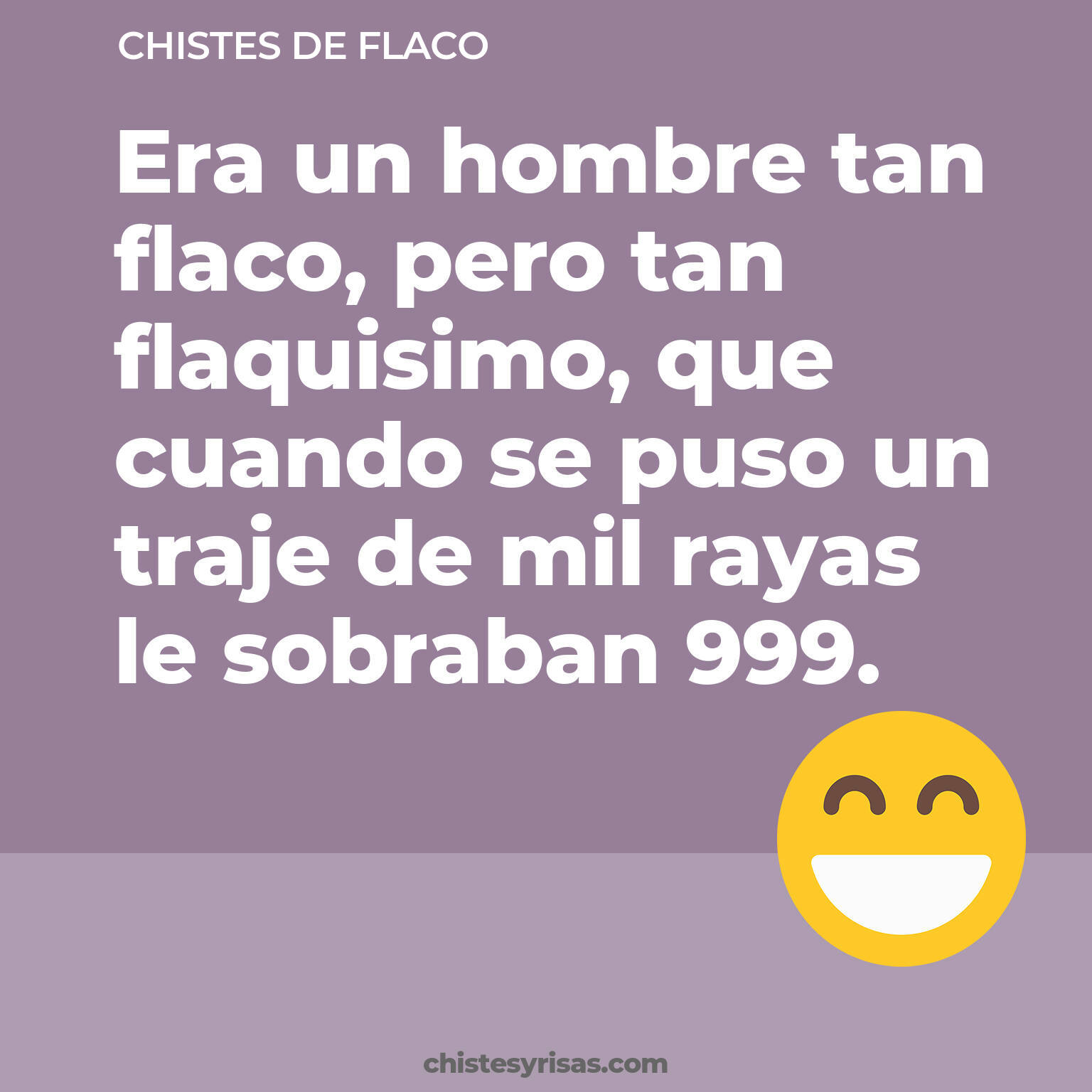 chistes de Flaco cortos