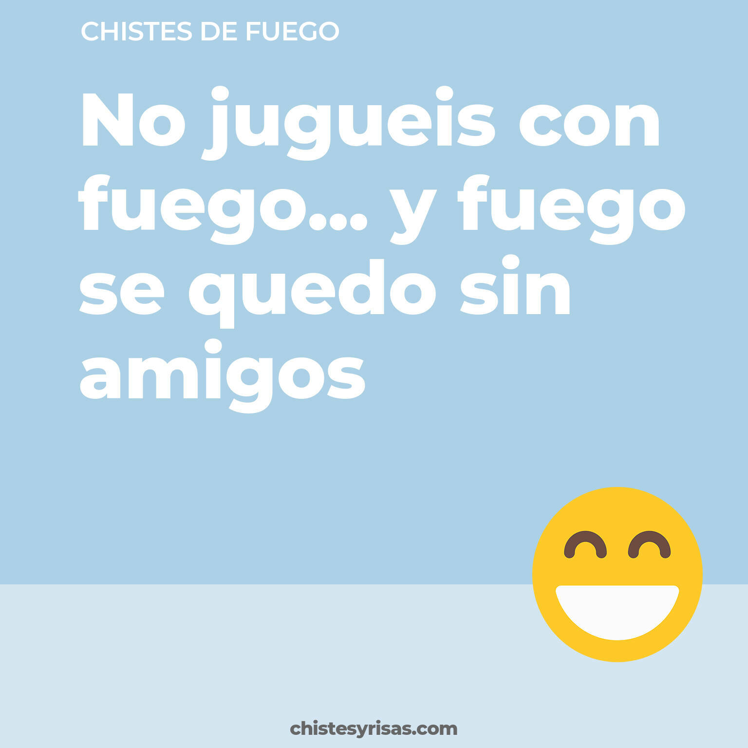 chistes de Fuego cortos