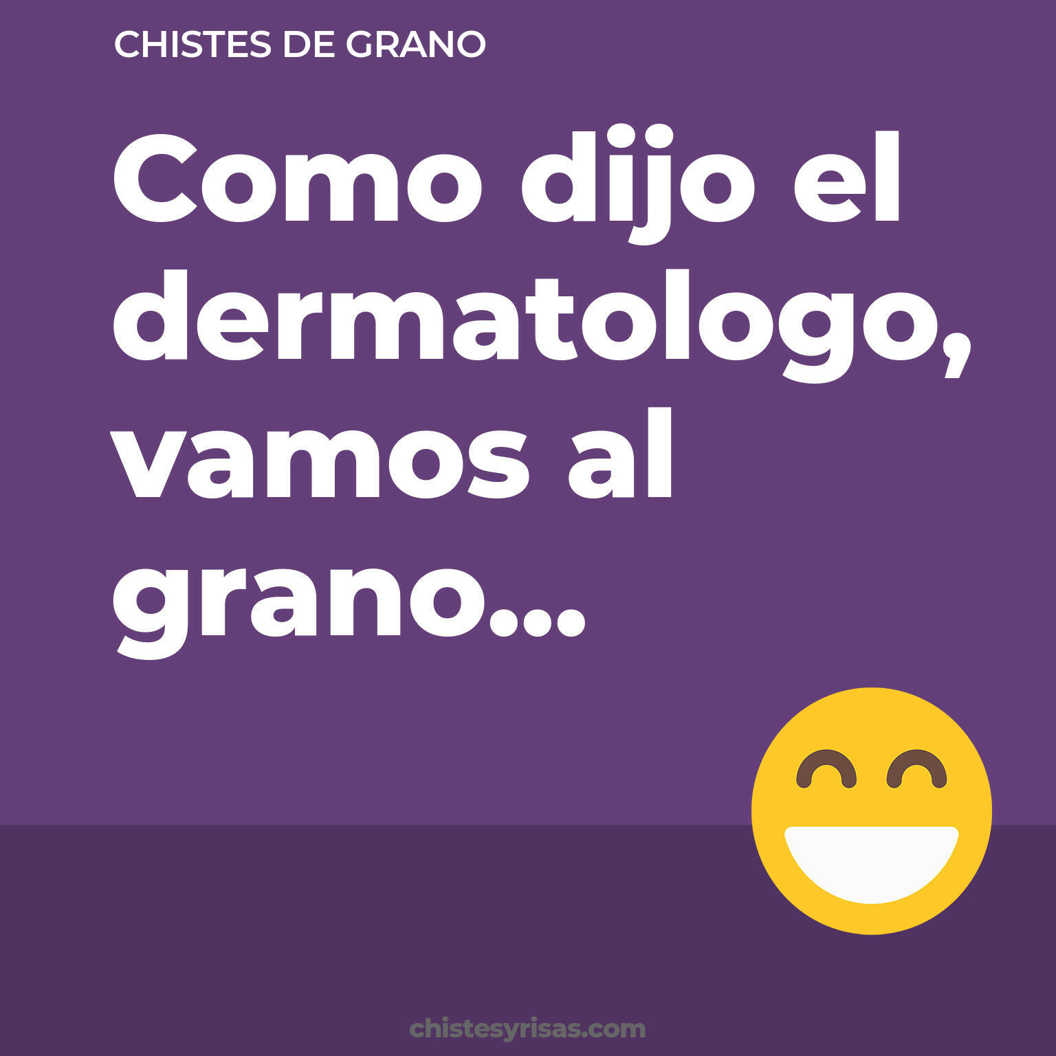 chistes de Grano cortos