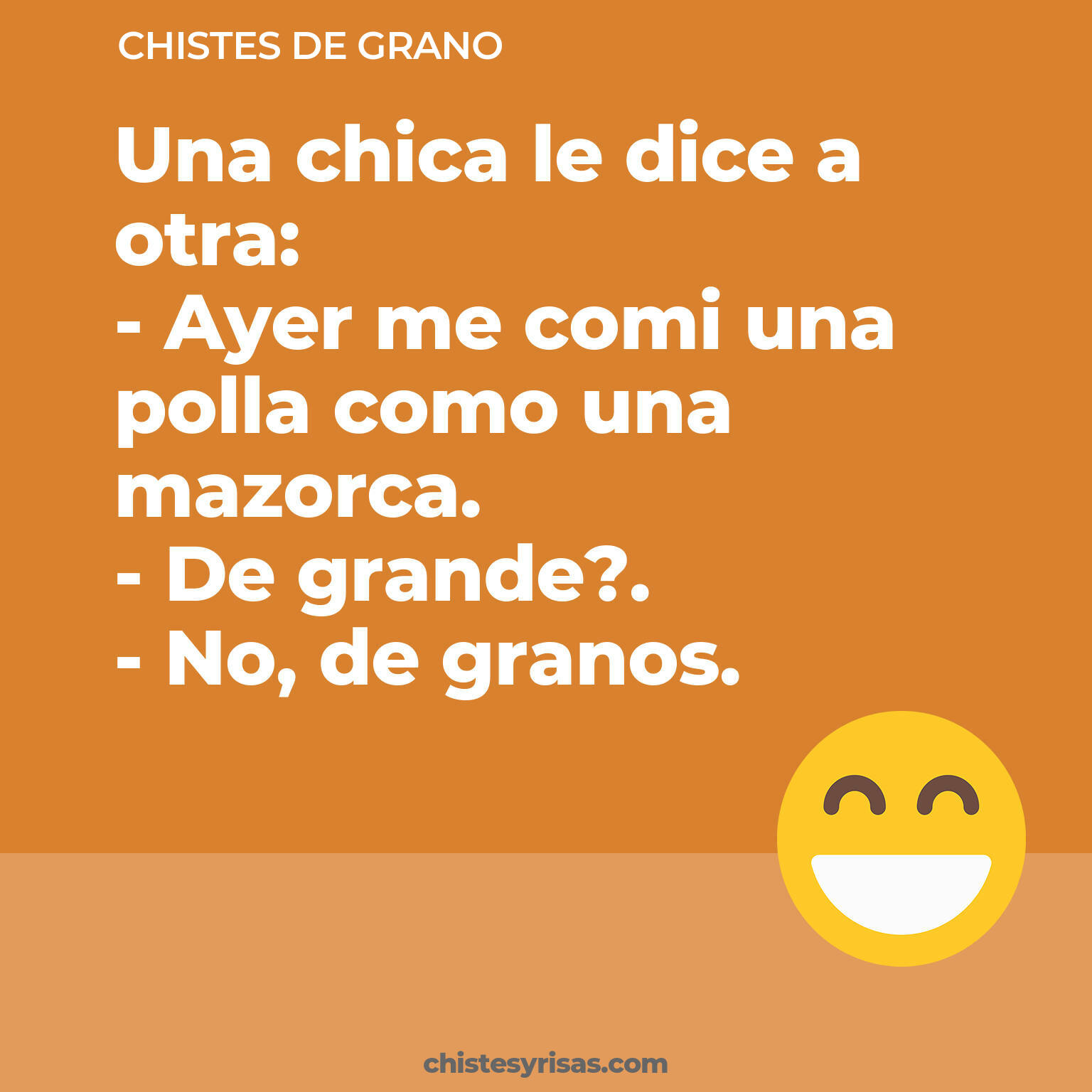 chistes de Grano más graciosos