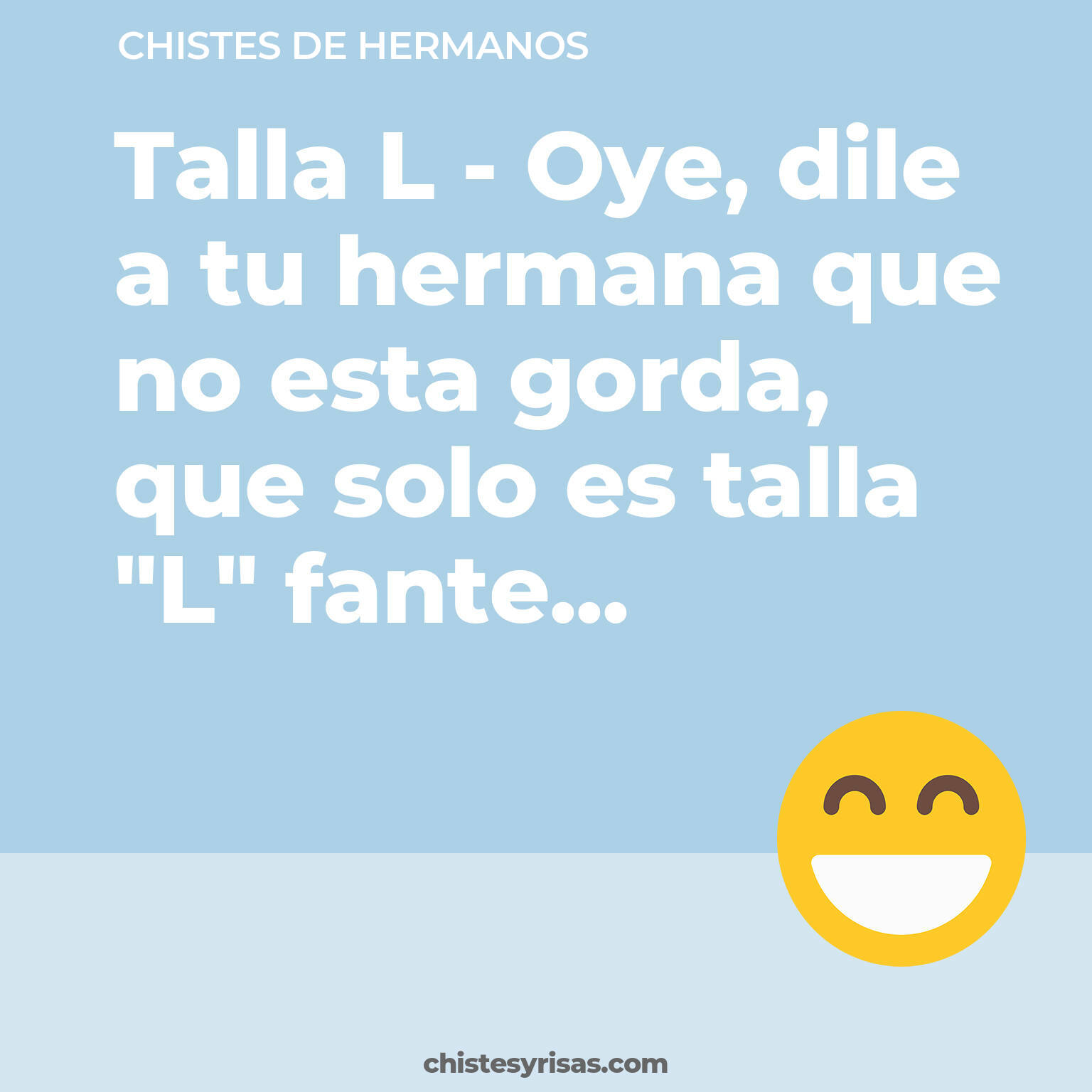 chistes de Hermanos buenos