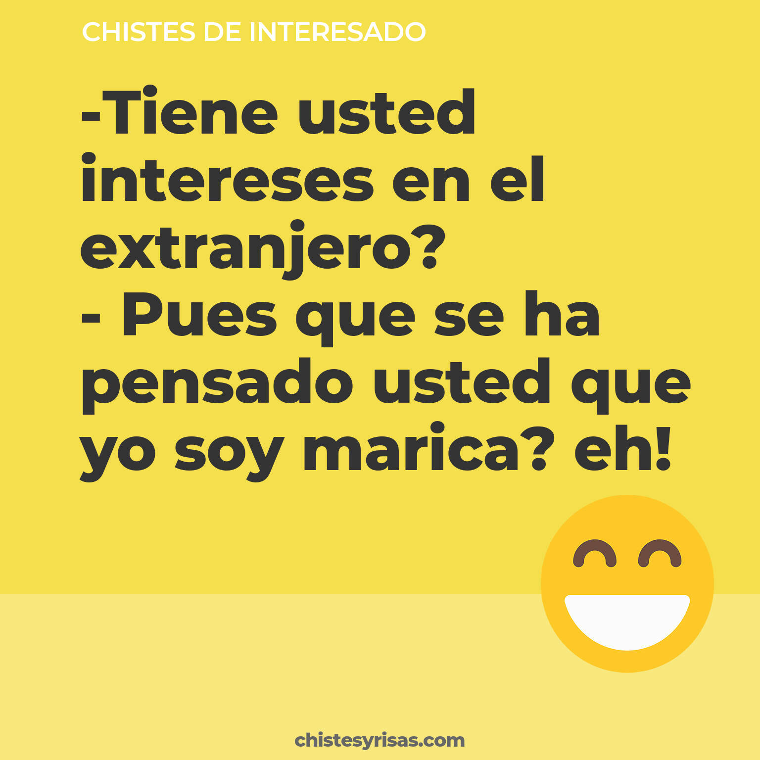 chistes de Interesado buenos