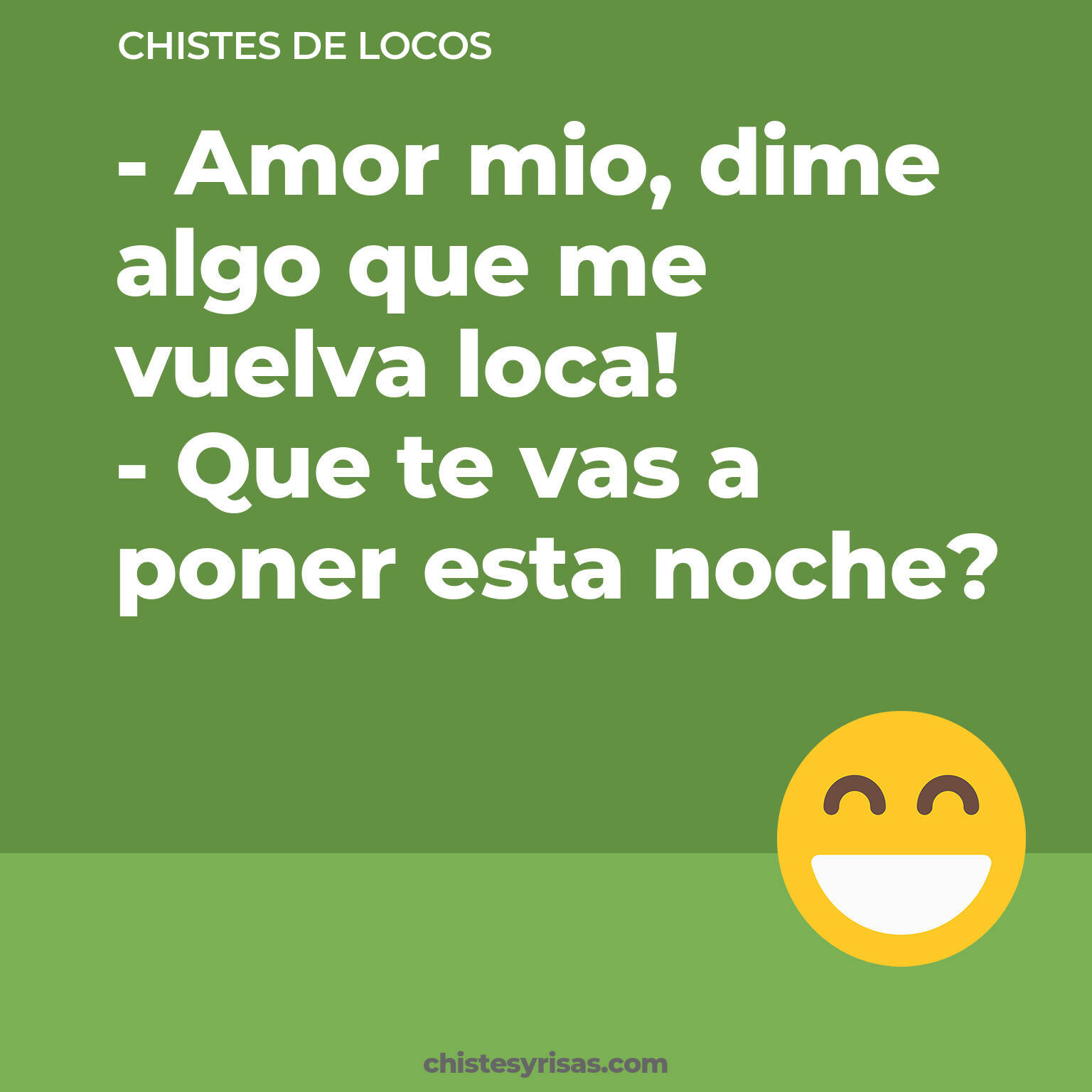 chistes de Locos buenos