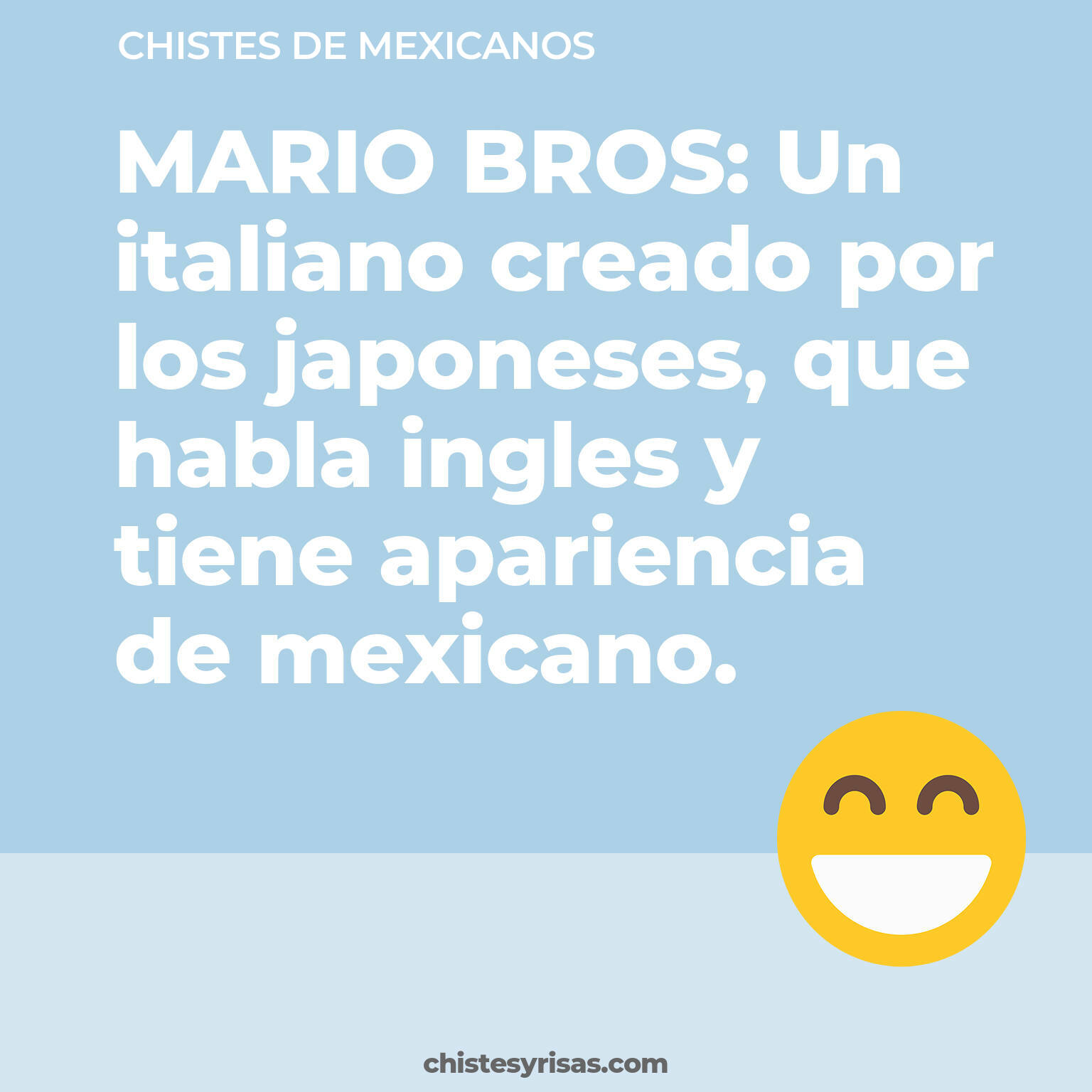 chistes de Mexicanos cortos