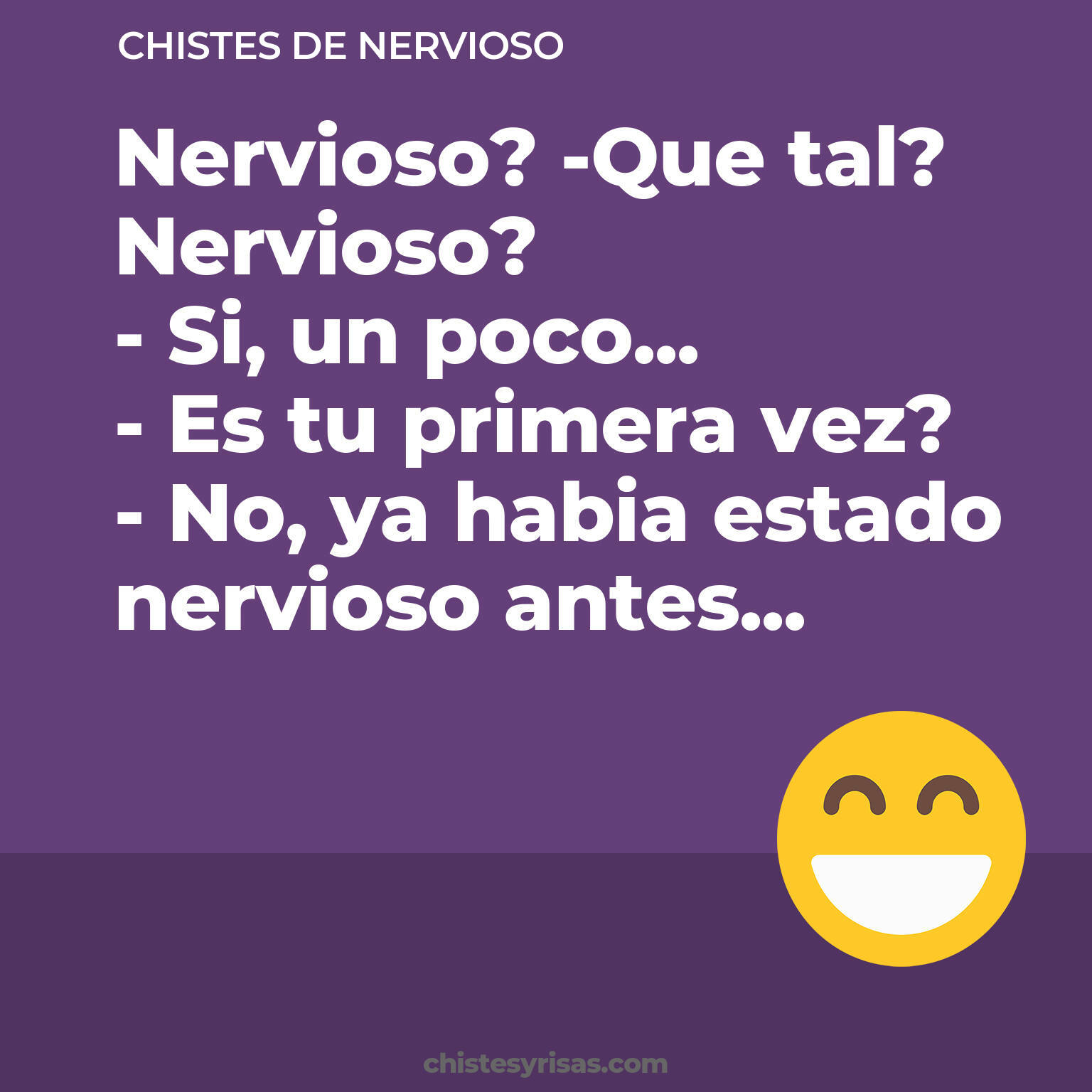 chistes de Nervioso cortos