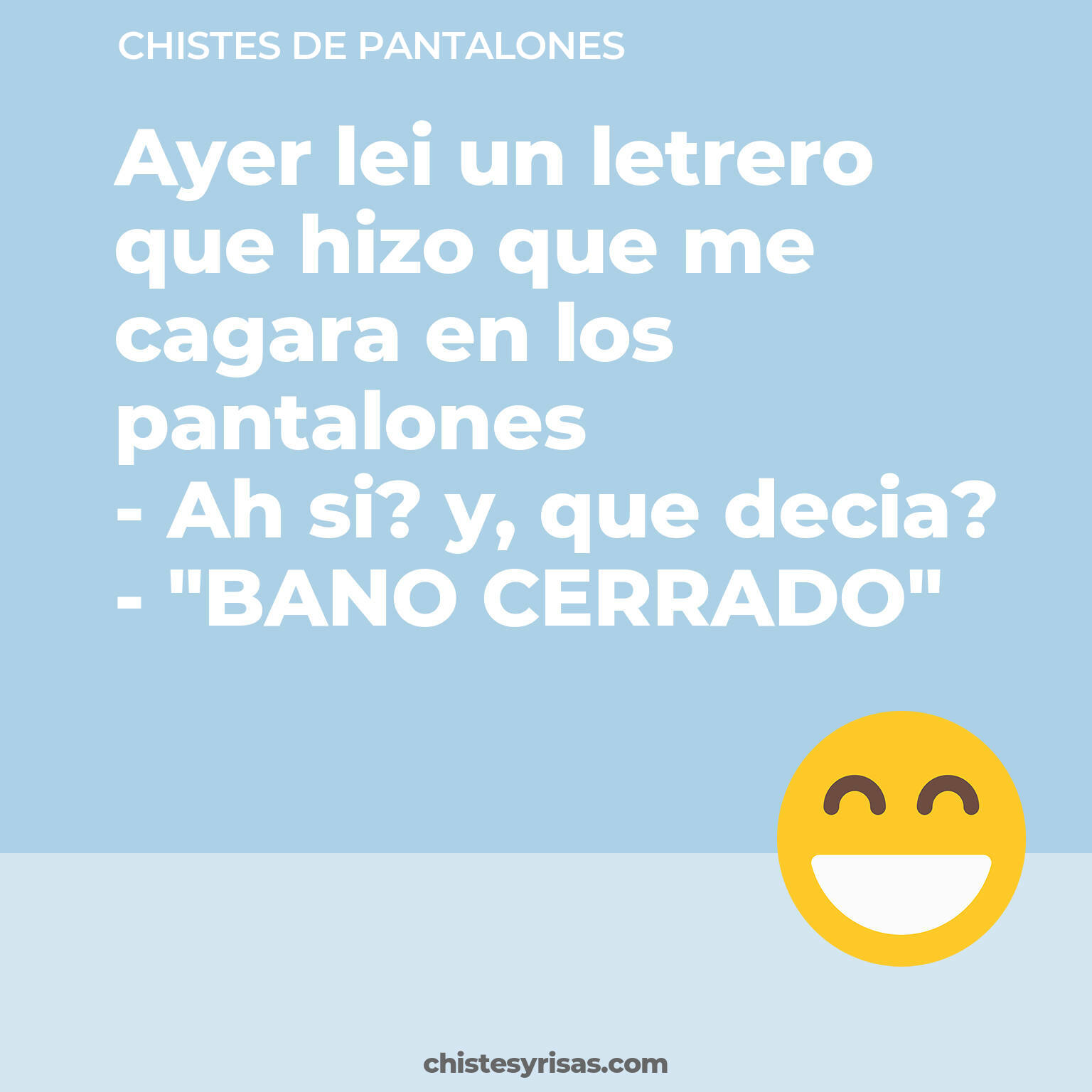 chistes de Pantalones buenos