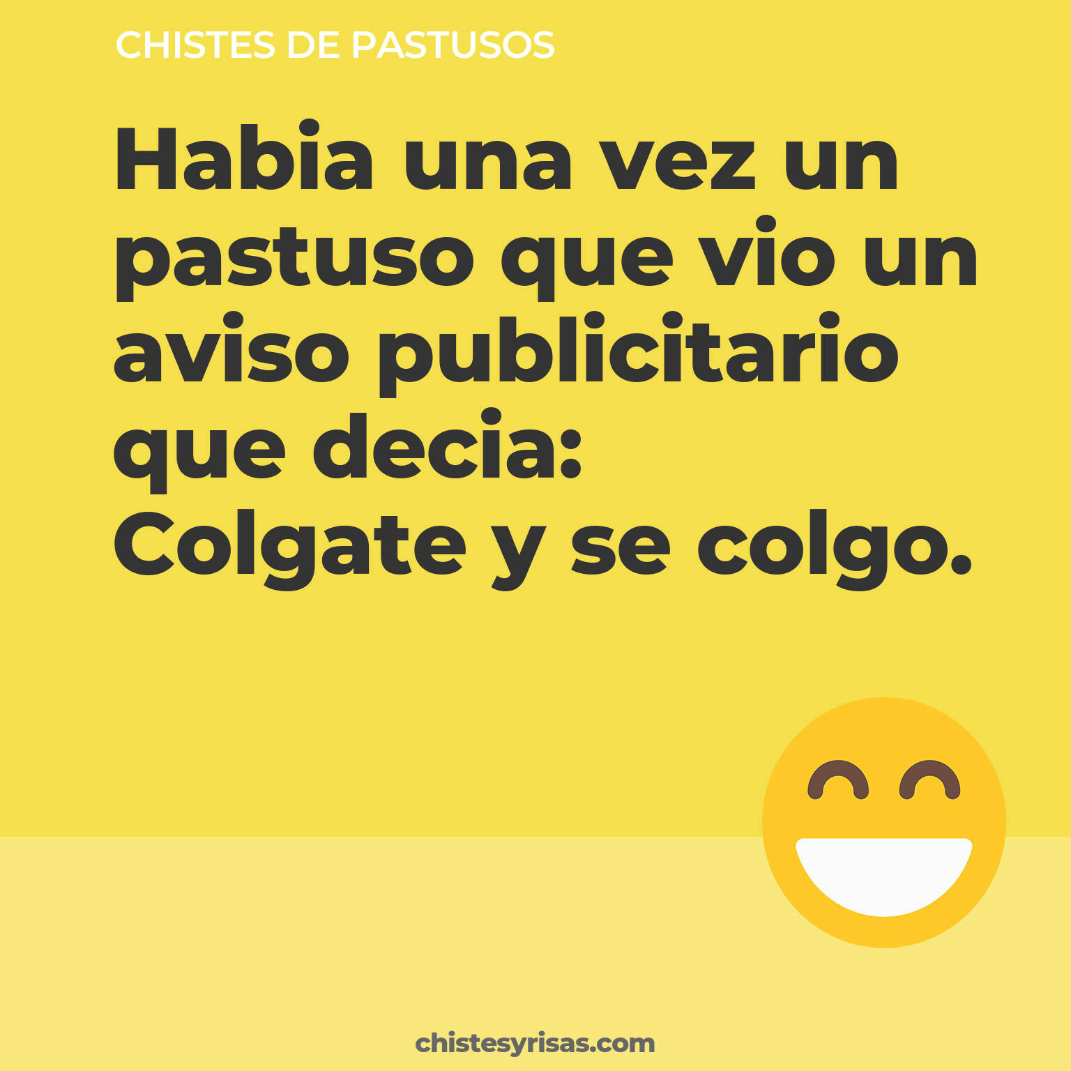 chistes de Pastusos buenos