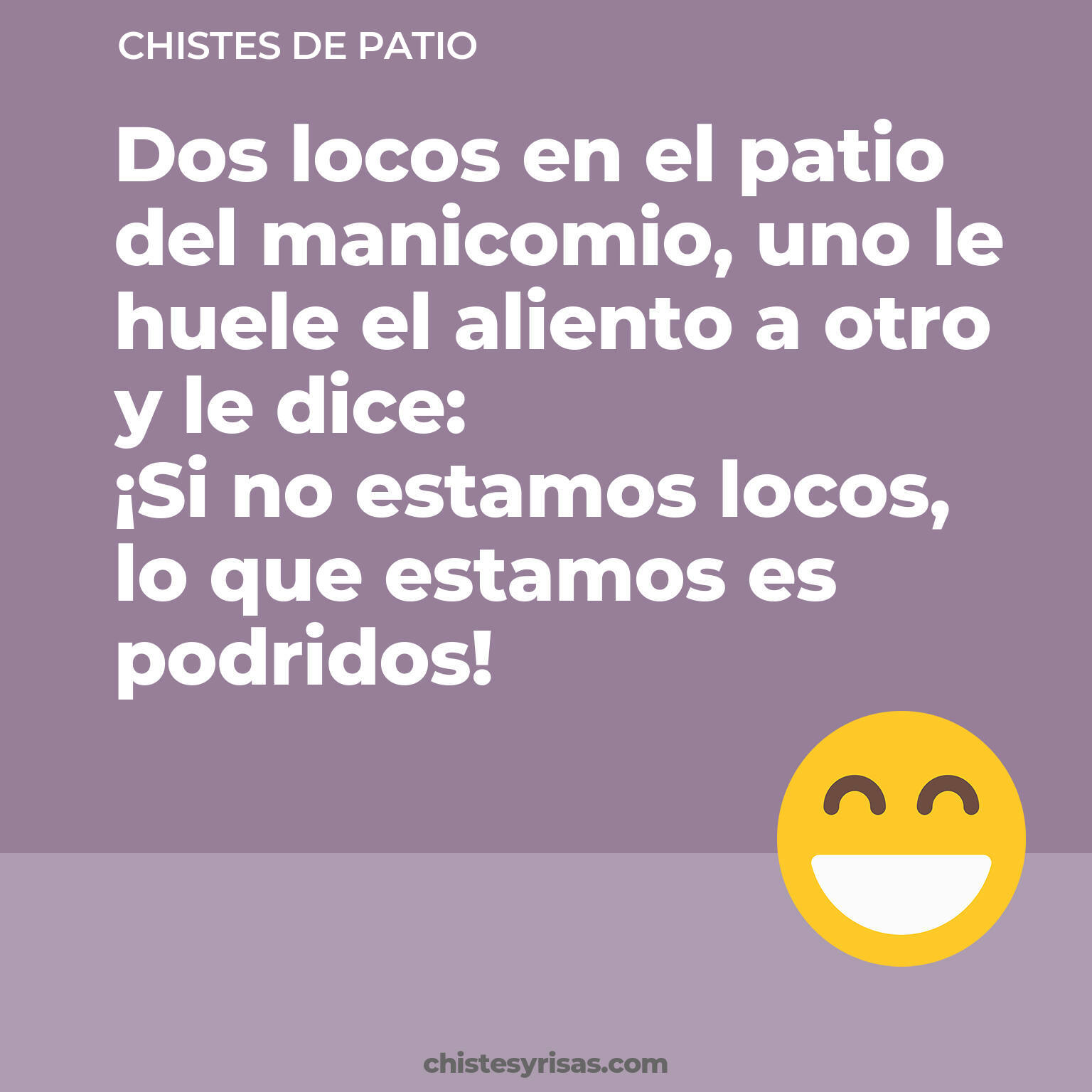 chistes de Patio cortos