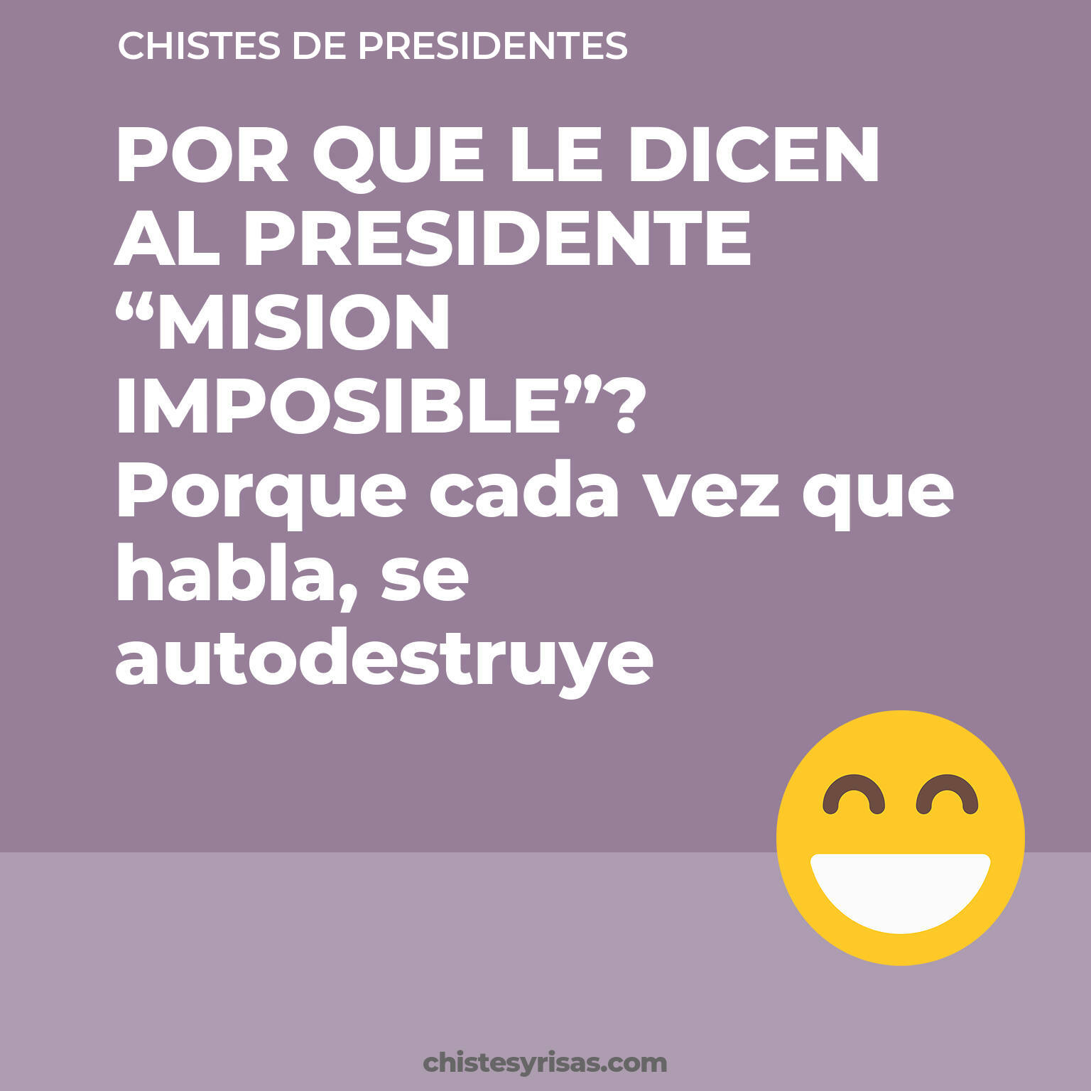 chistes de Presidentes buenos