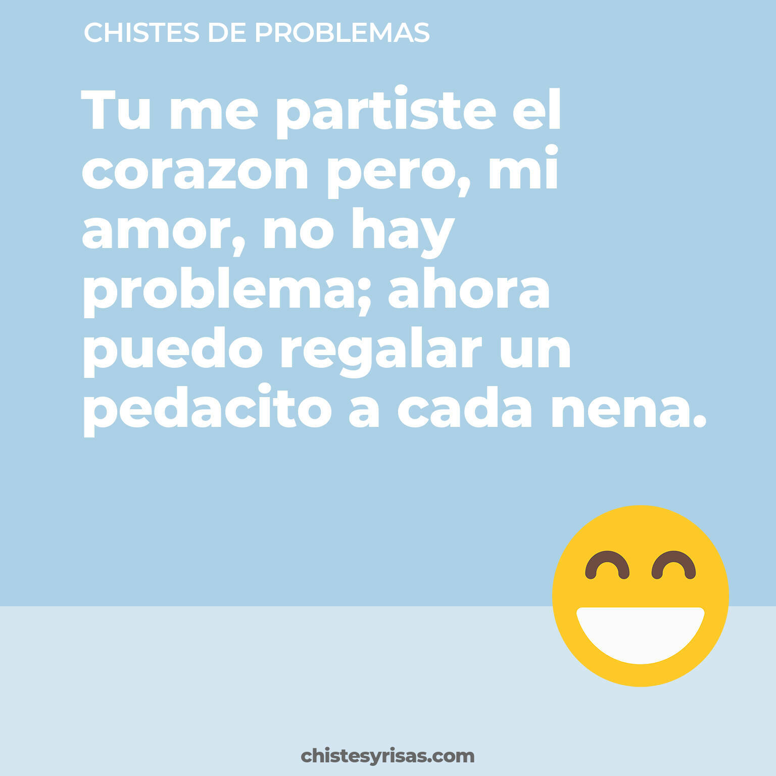 chistes de Problemas buenos