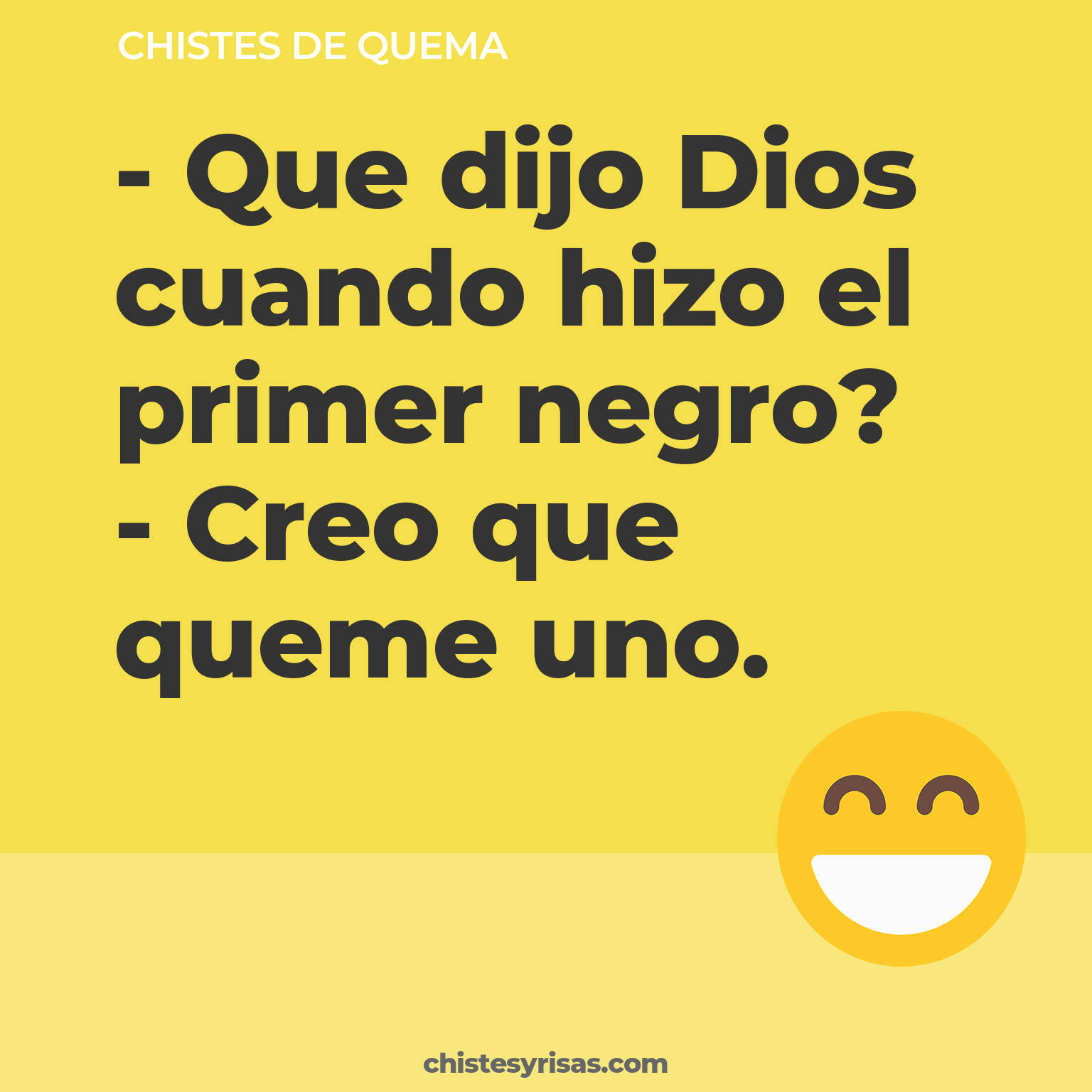 chistes de Quema buenos