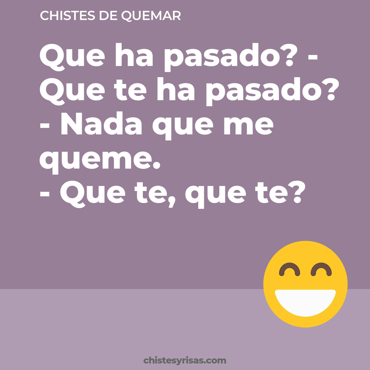 chistes de Quemar más graciosos