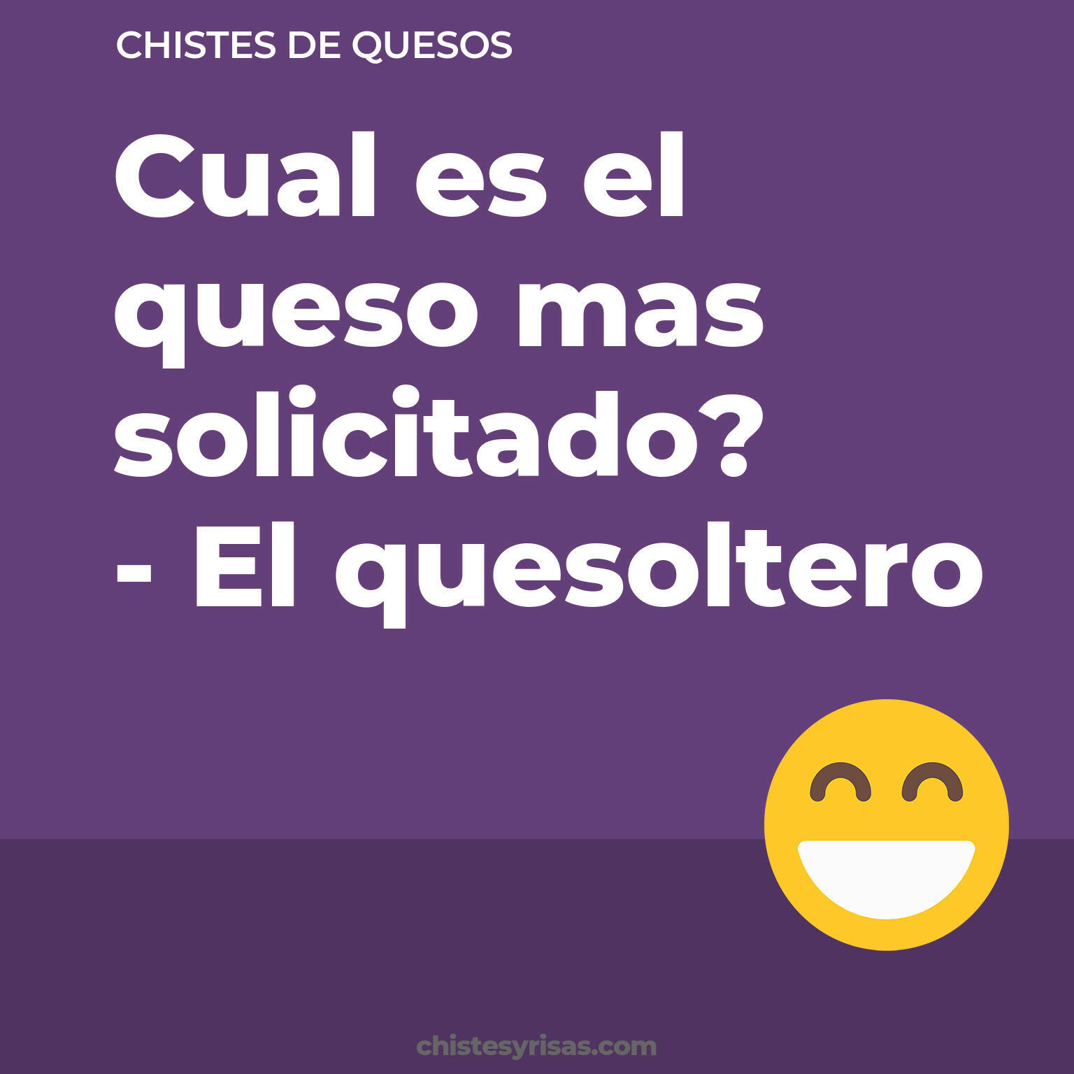 chistes de Quesos buenos