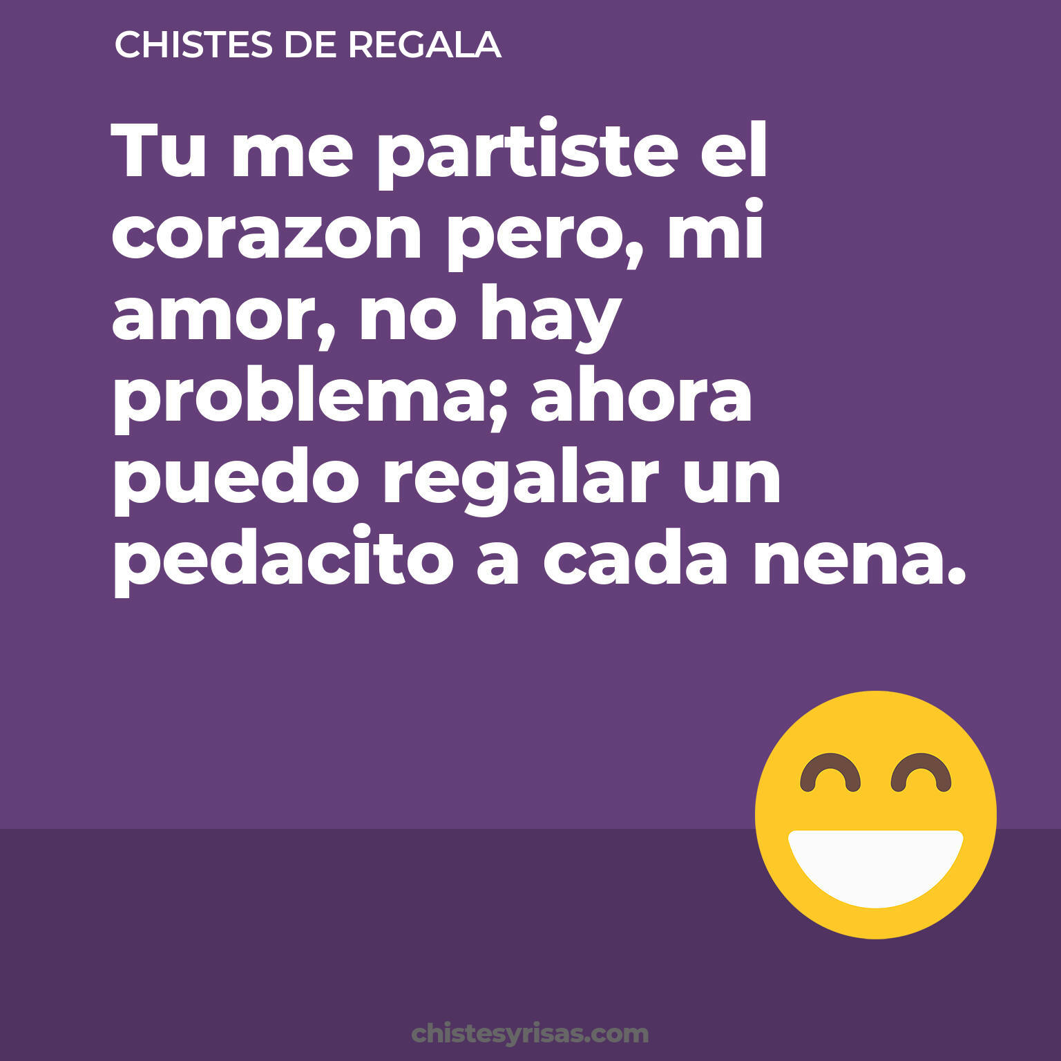 chistes de Regala buenos