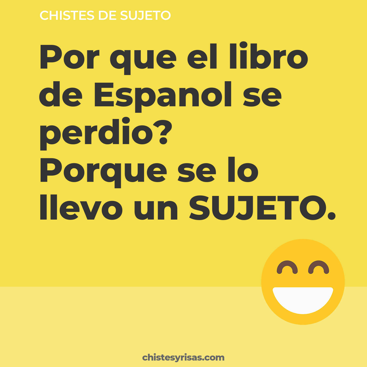 chistes de Sujeto más graciosos