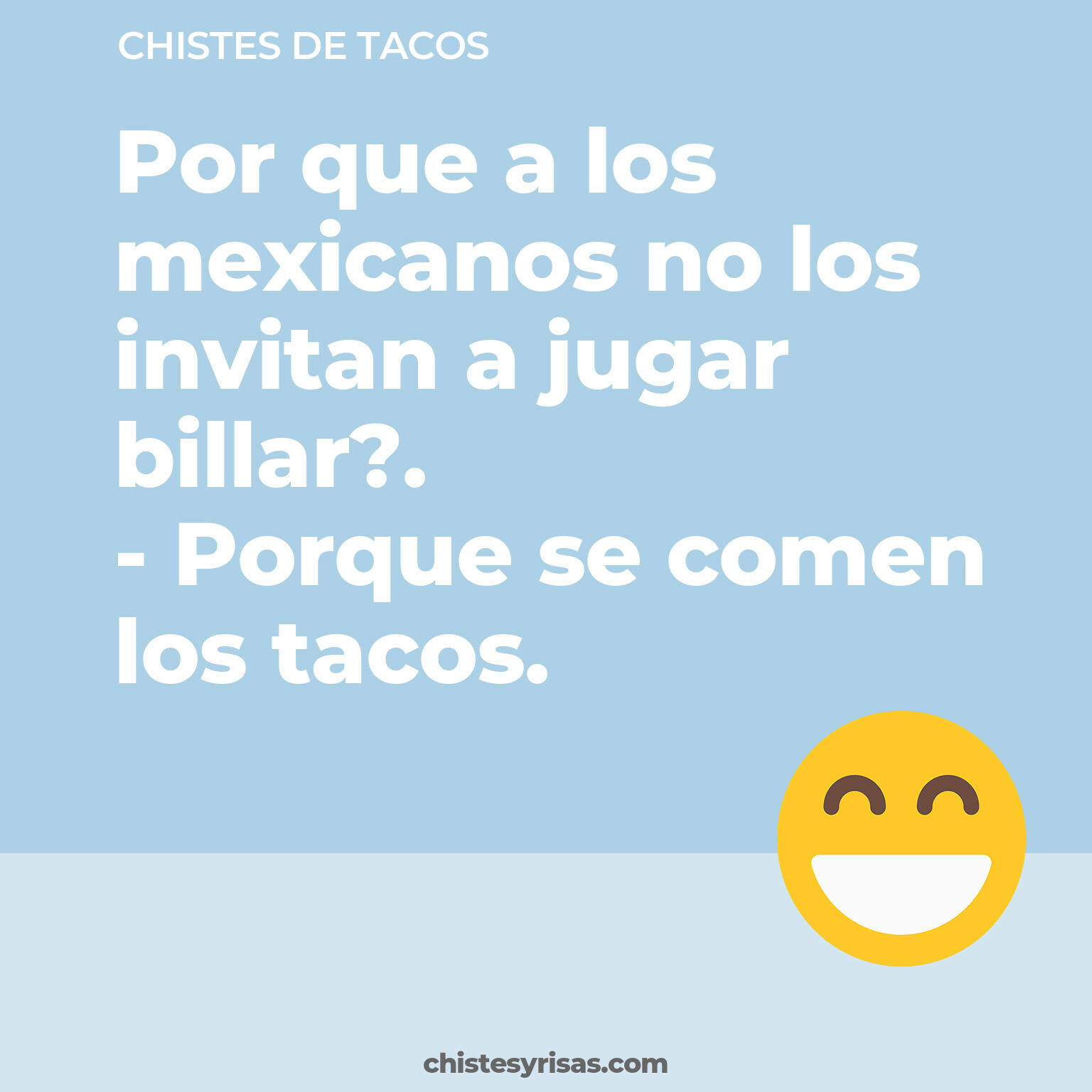 chistes de Tacos buenos