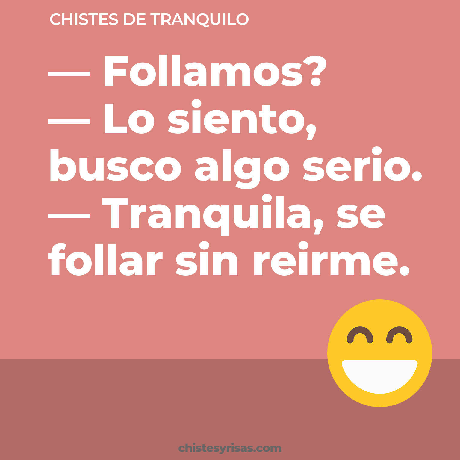 chistes de Tranquilo cortos