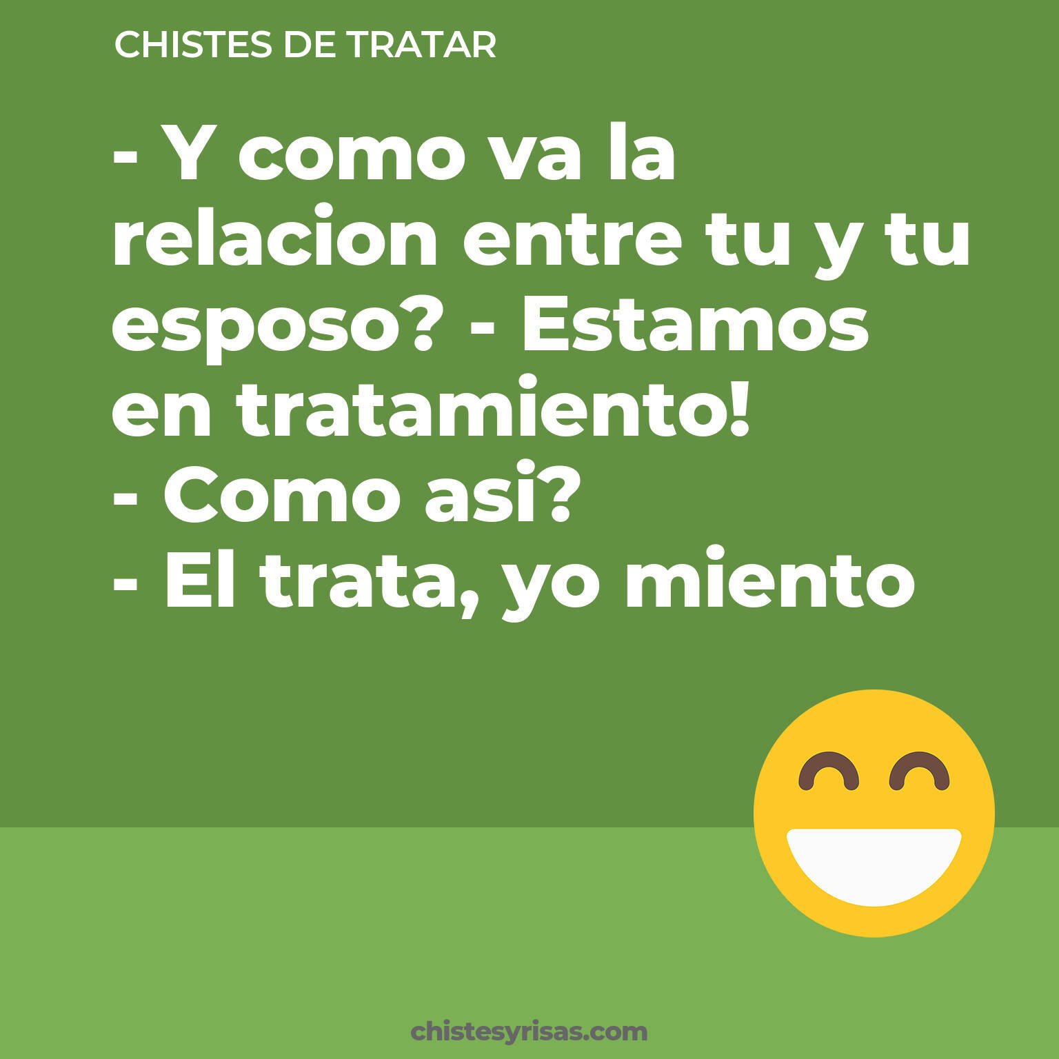 chistes de Tratar buenos