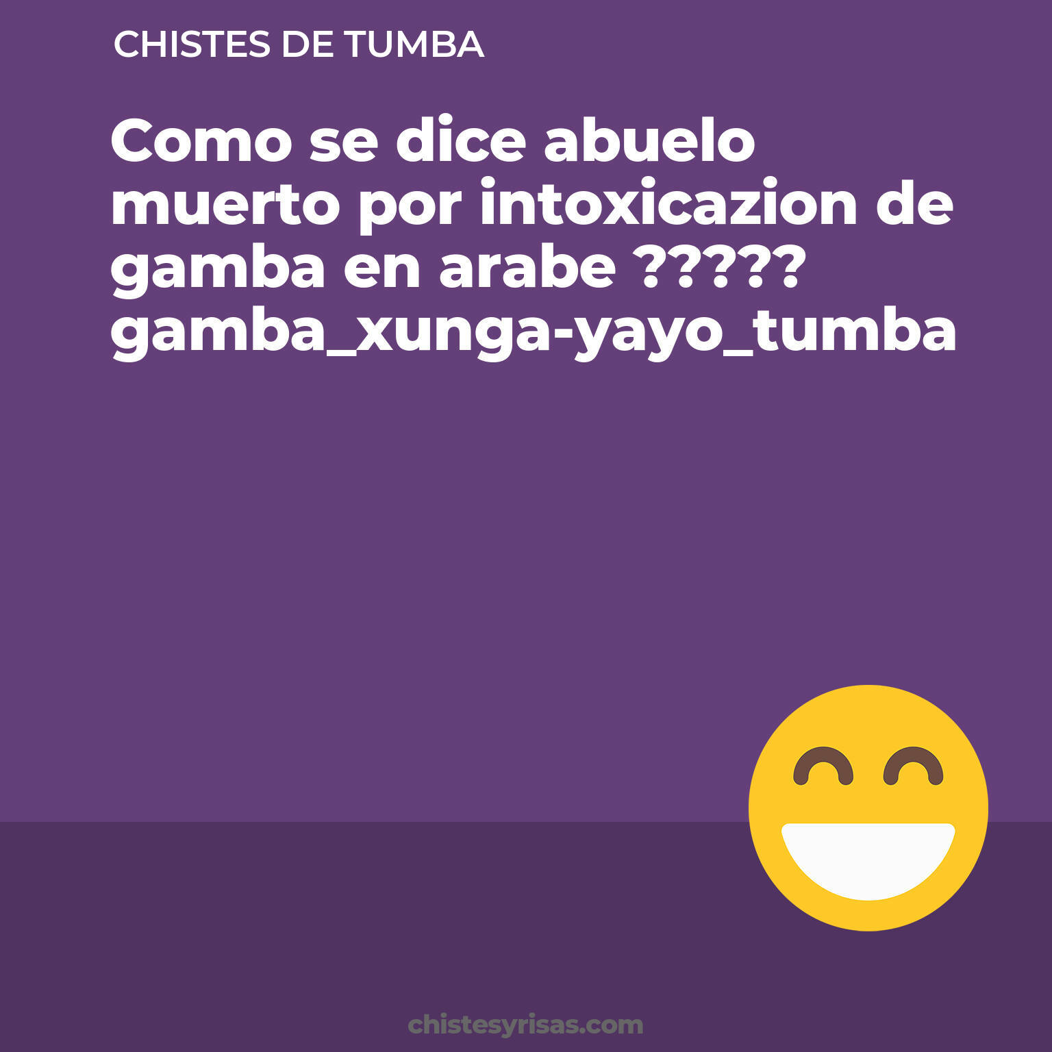 chistes de Tumba cortos