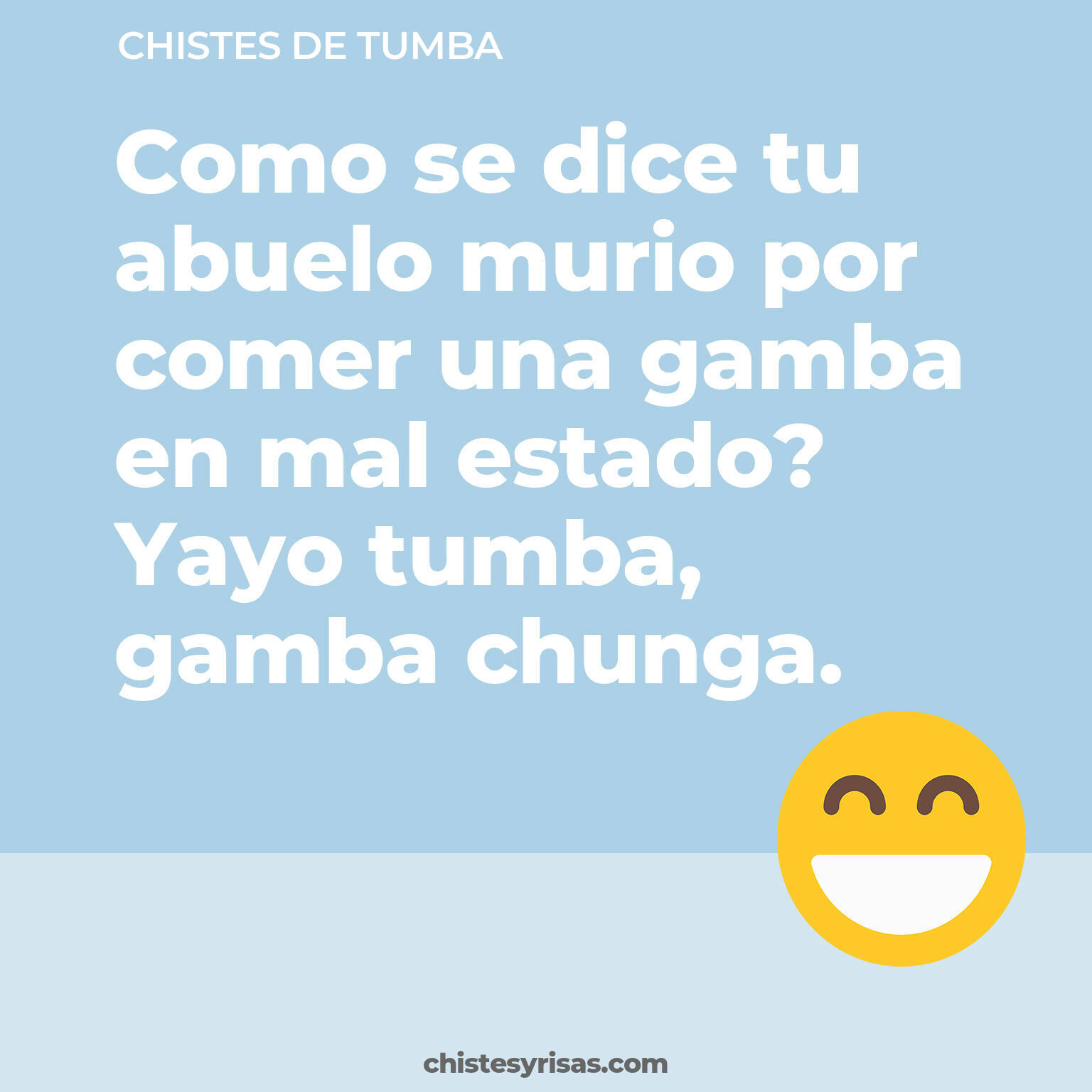 chistes de Tumba más graciosos