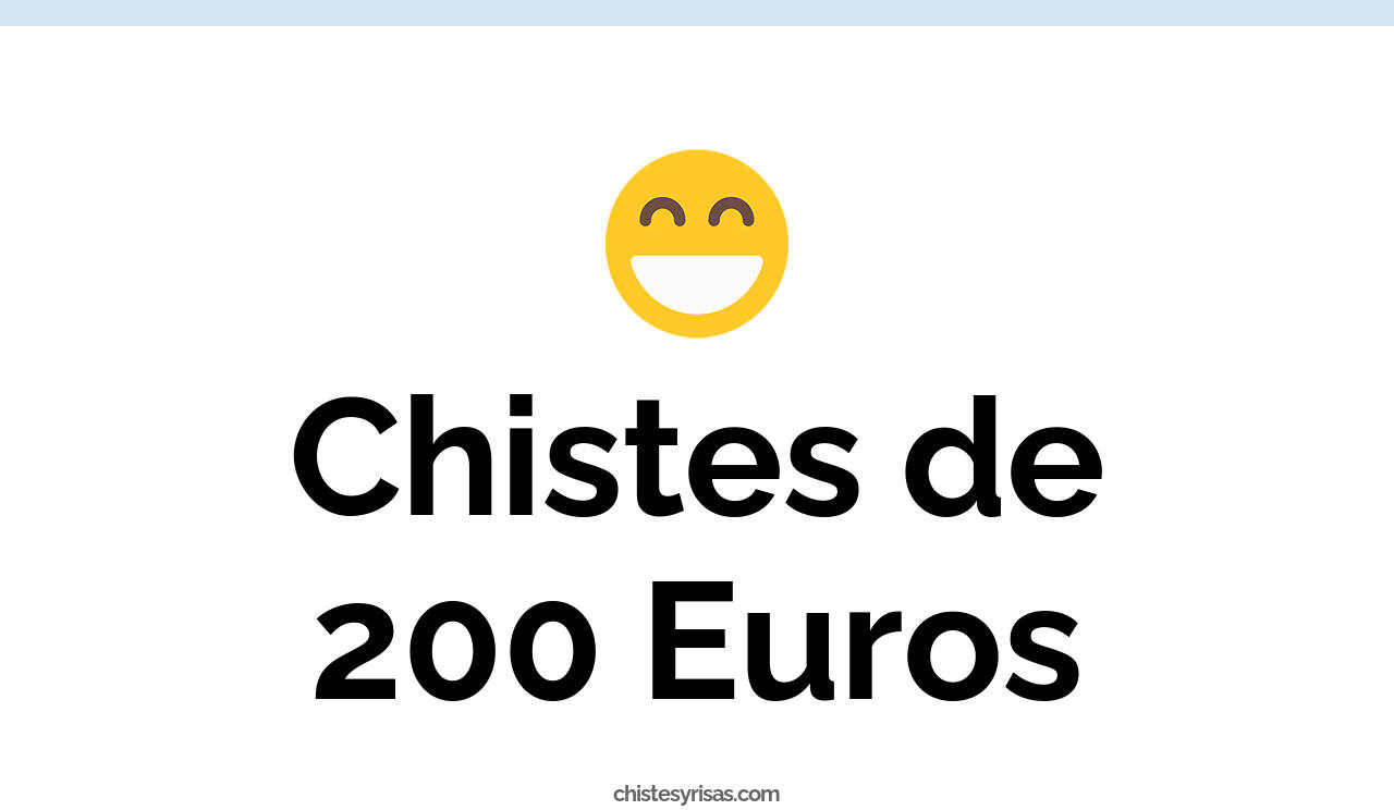 chistes de 200 euros