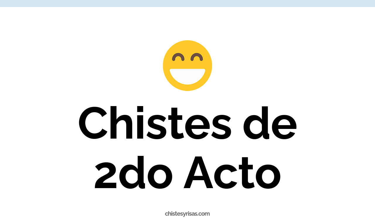 chistes de 2do acto