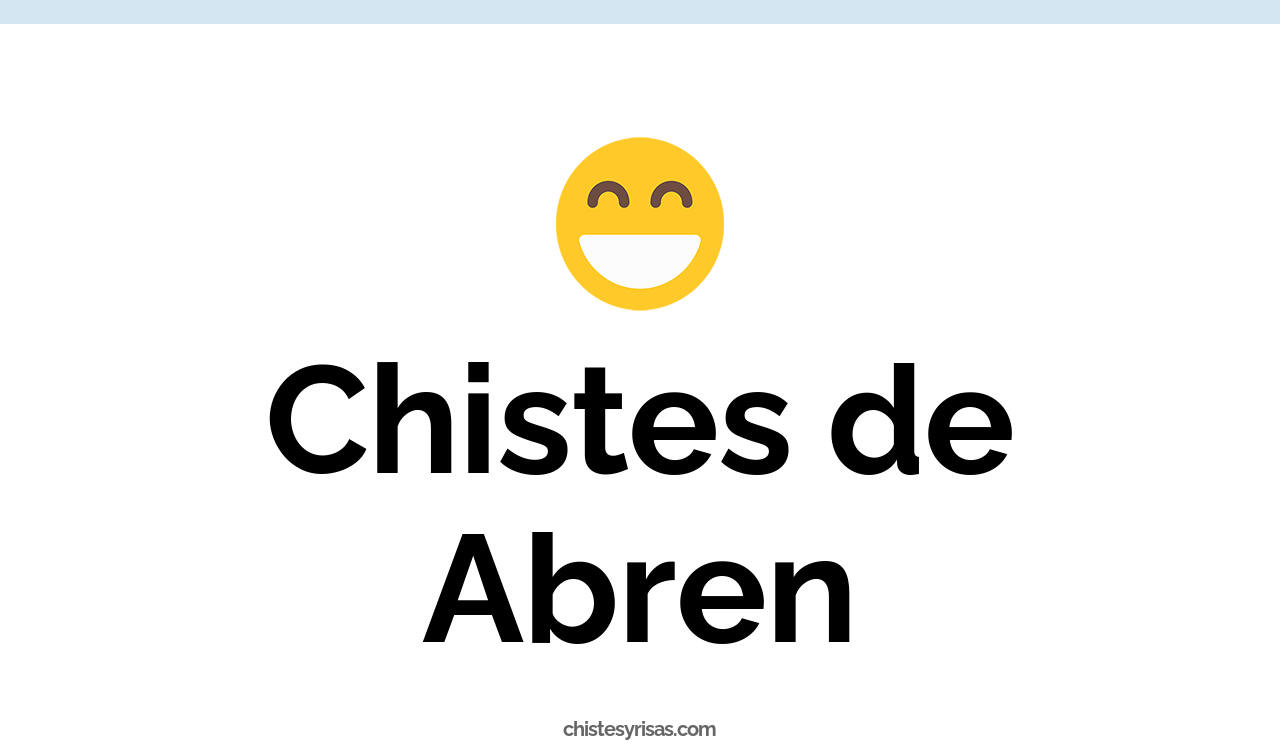 chistes de abren