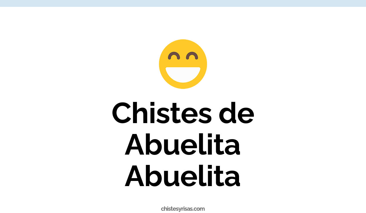 chistes de abuelita abuelita