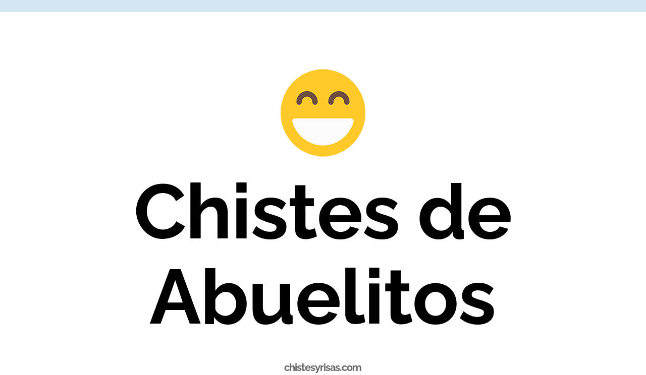 chistes de abuelitos
