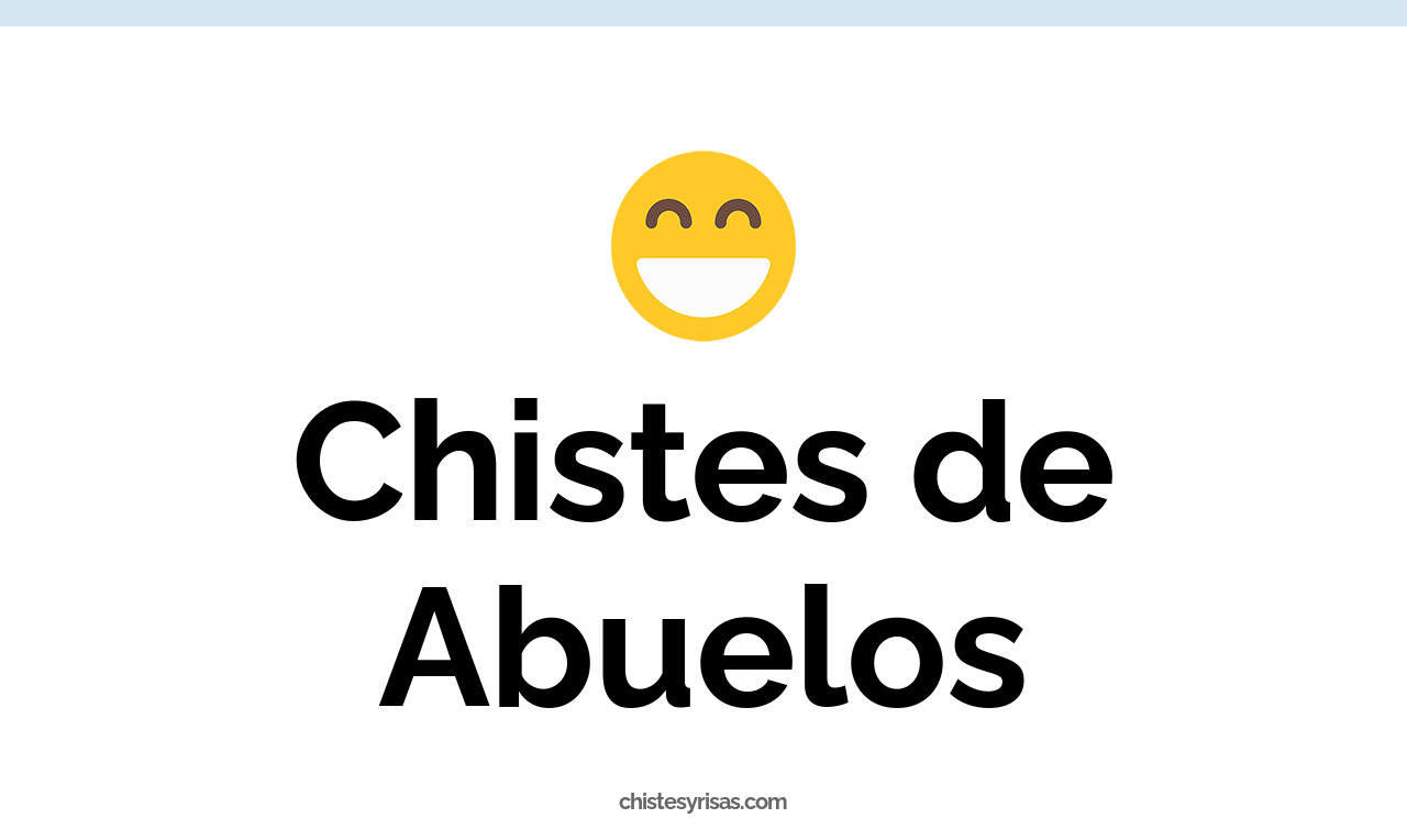 chistes de abuelos