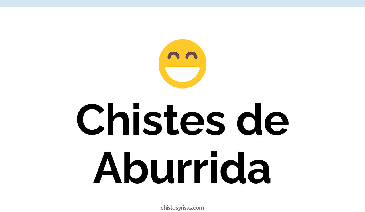 chistes de aburrida