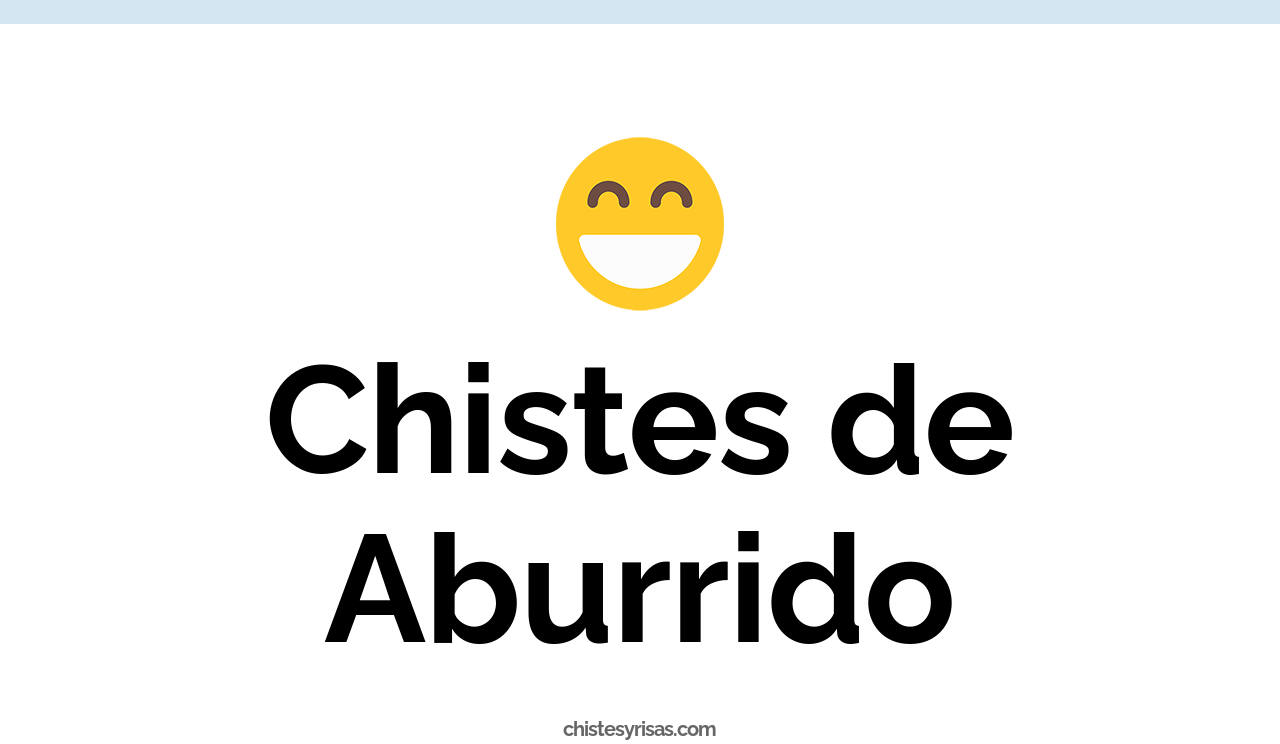 chistes de aburrido